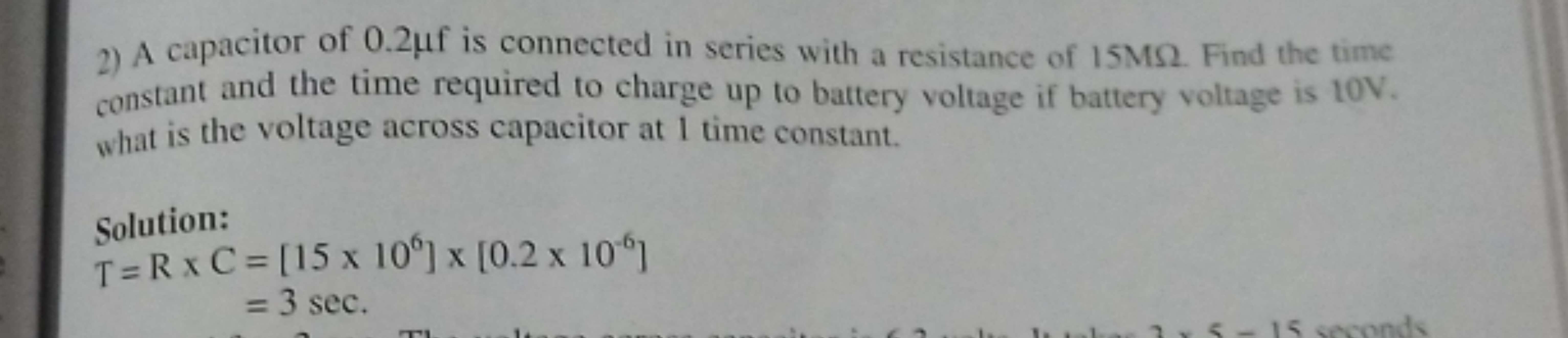 2) A capacitor of 0.2μf is connected in series with a resistance of 15