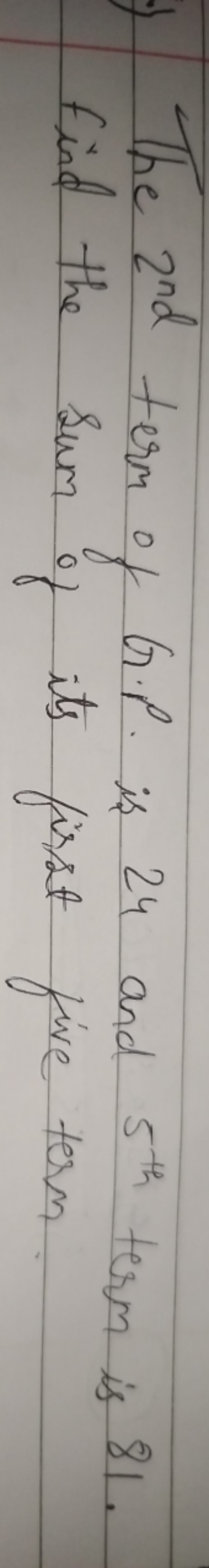 The 2nd  term of G.P. is 24 and 5th  term is 81 . Find the sum of its 