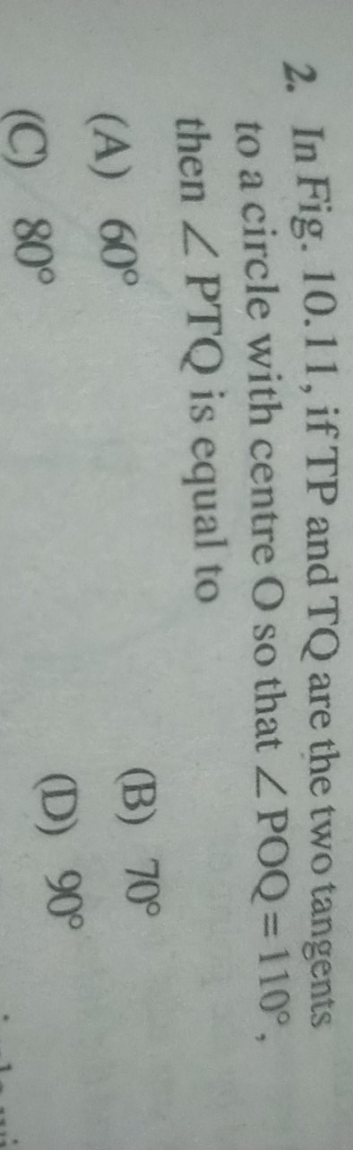 2. In Fig. 10.11 , if TP and TQ are the two tangents to a circle with 