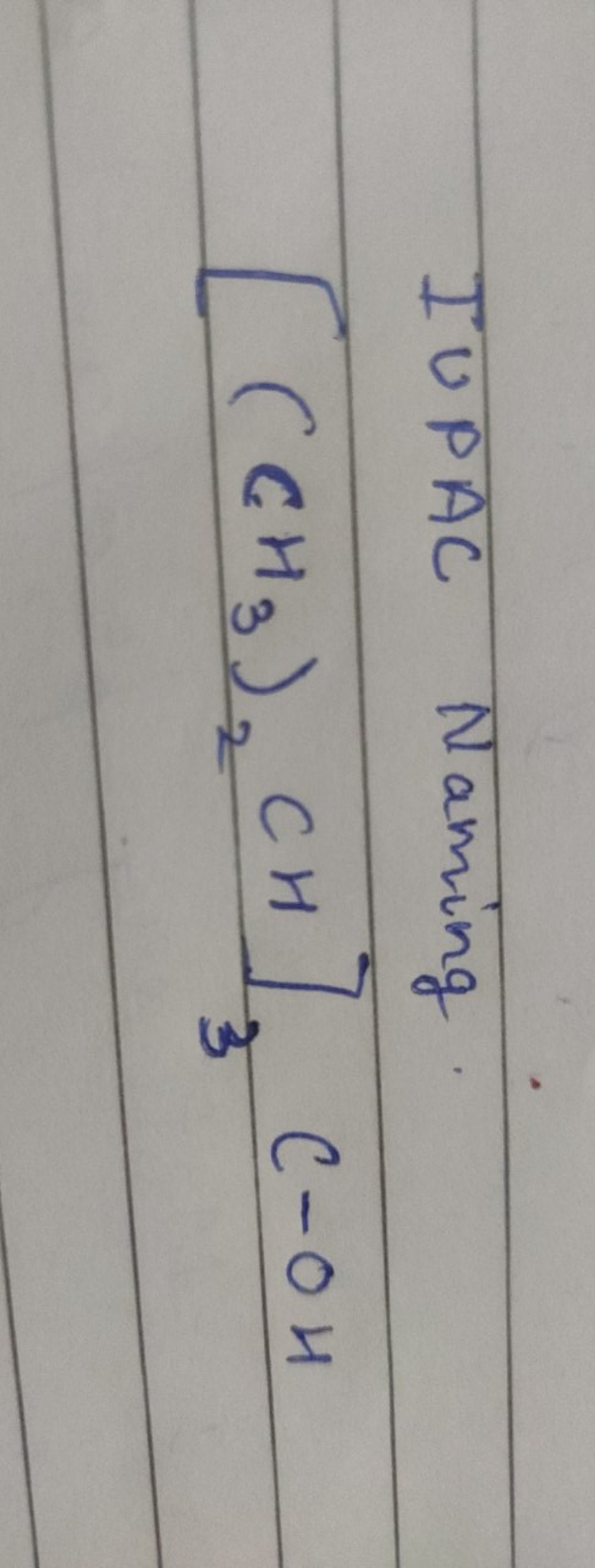 IUPAC Naming
\[
\left[ \left( \mathrm { CH } _ { 3 } \right) _ { 2 } \