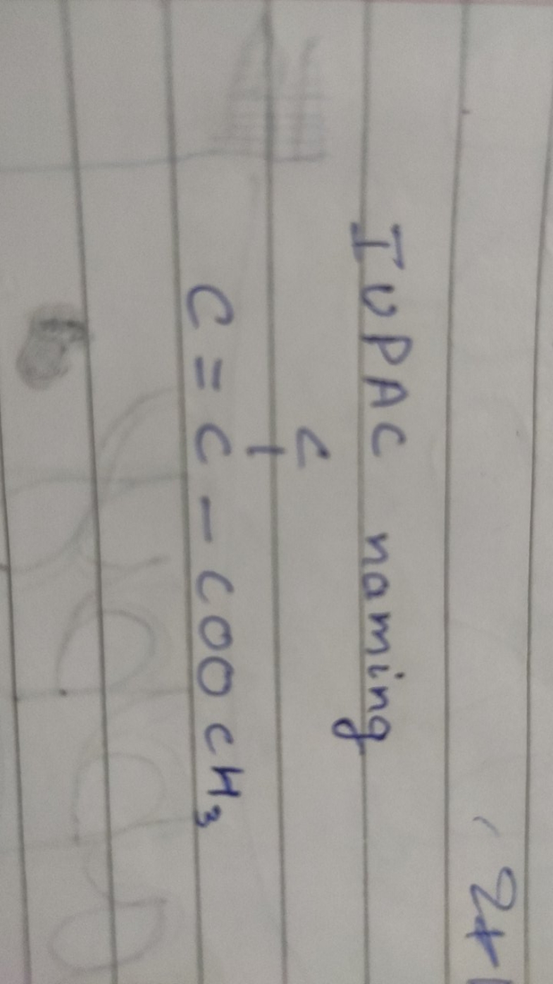 2x
IUPAC naming
C=CCC​​−COOCH3​