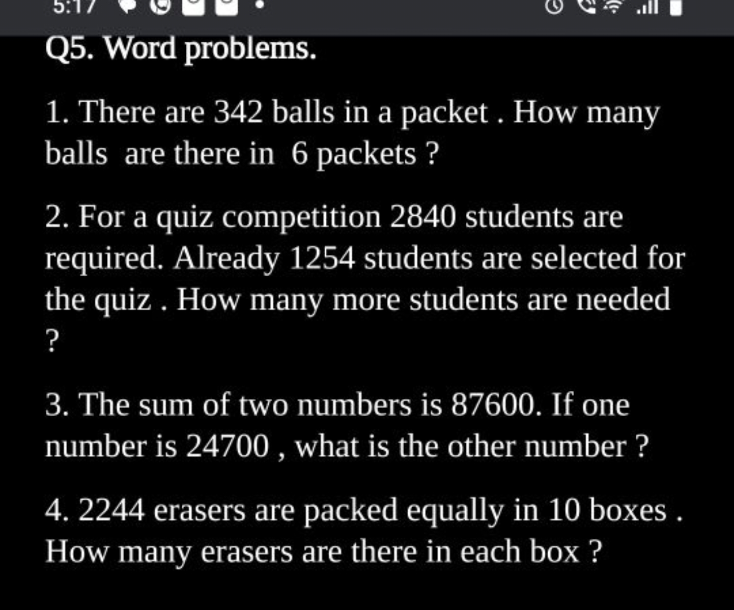 Q5. Word problems.
1. There are 342 balls in a packet . How many balls