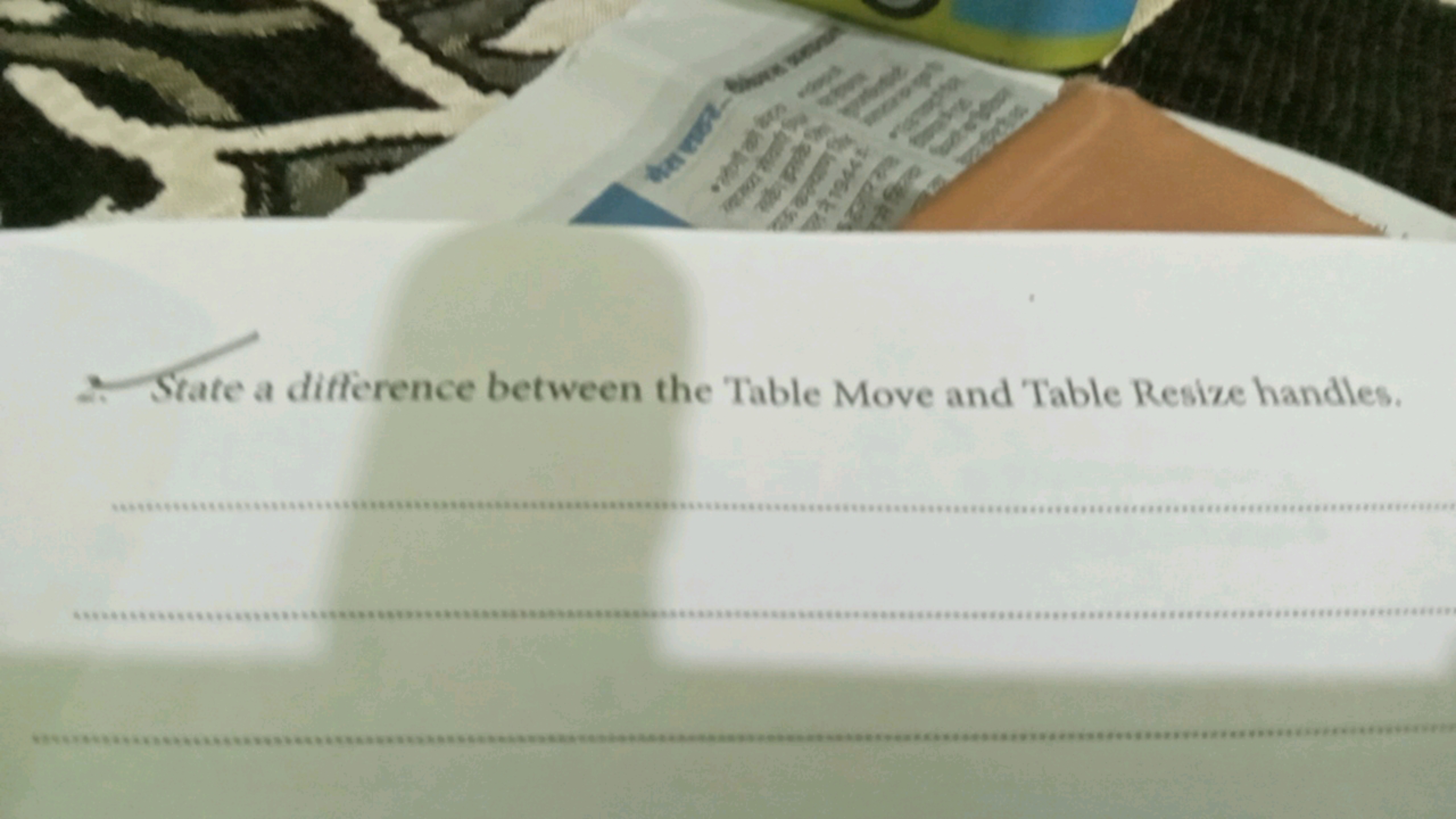 -
19441
A
State a difference between the Table Move and Table Resize h