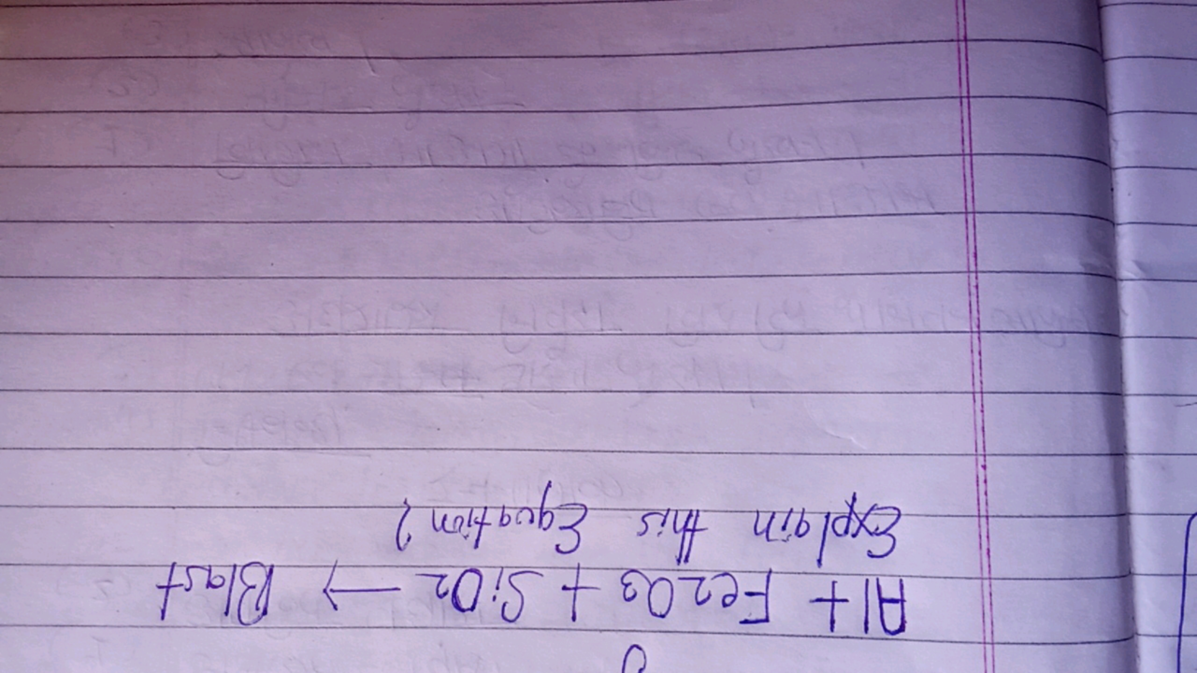 Al+Fe2​O3​+SiO2​→ Blast Explain this Equation?