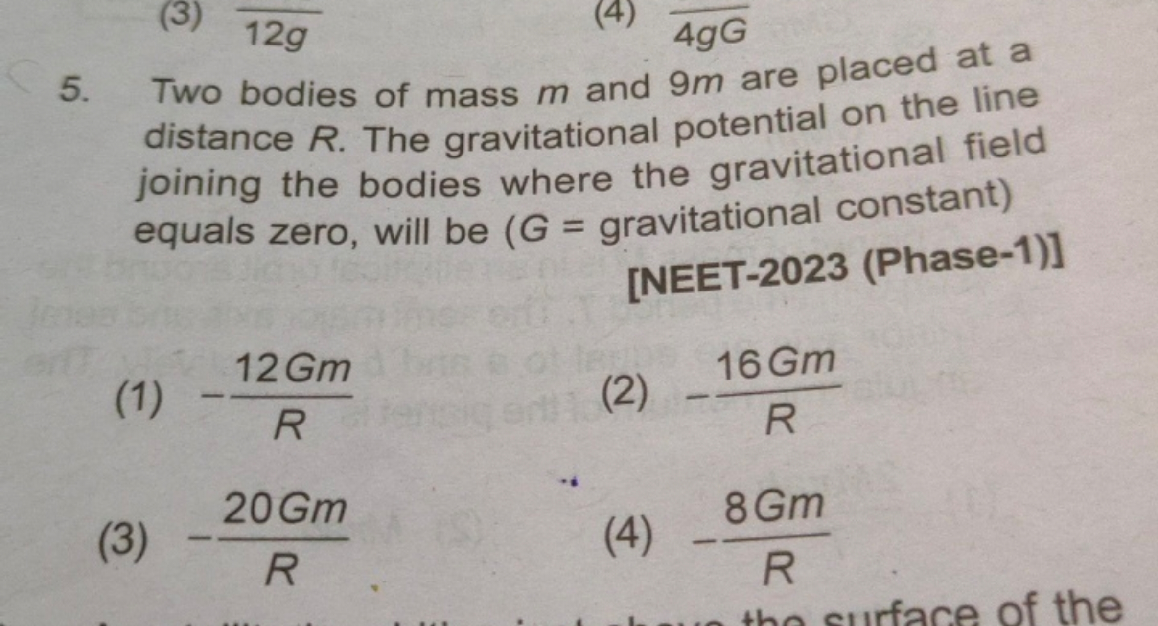 5. Two bodies of mass m and 9m are placed at a distance R. The gravita