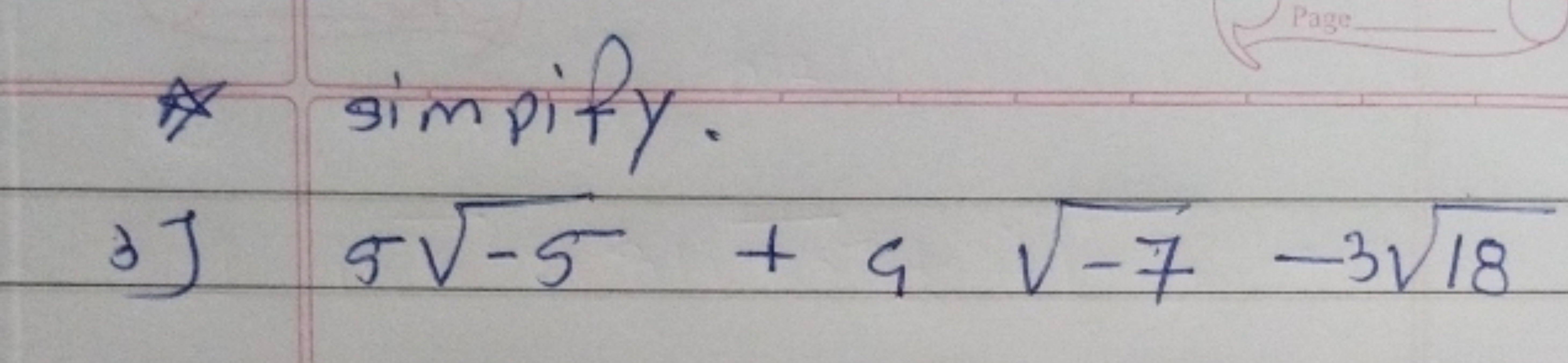 * simpity.
Page
3
*J
5√-5 + 9 √-7 -3√118