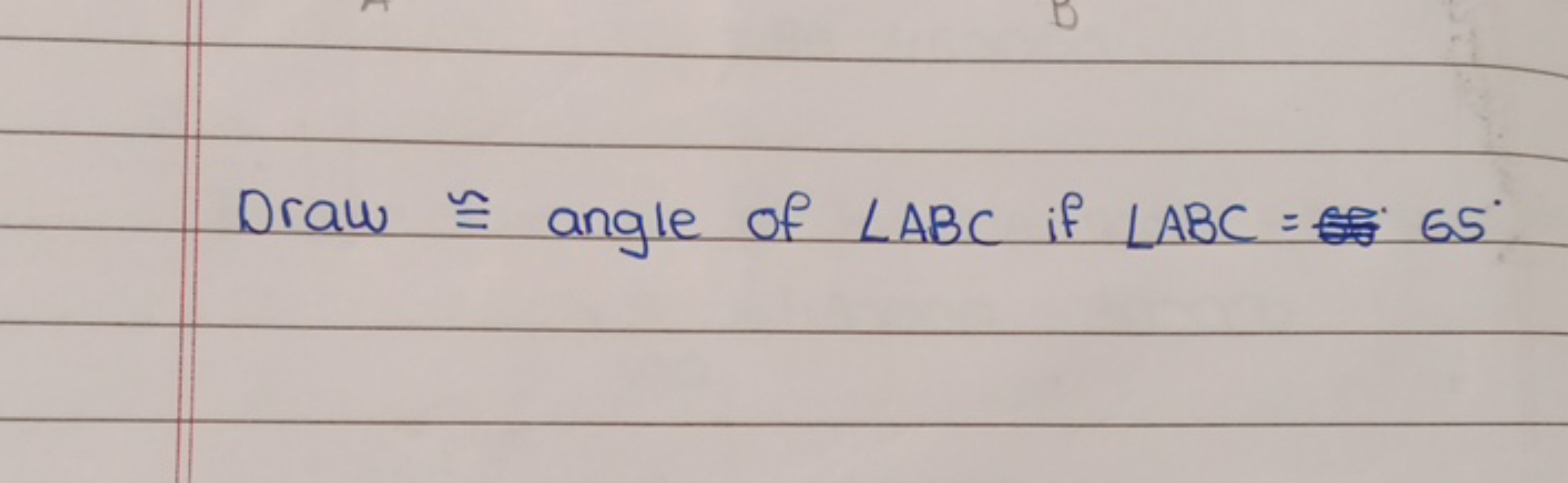 Draw ≅ angle of ∠ABC if ∠ABC=65∘