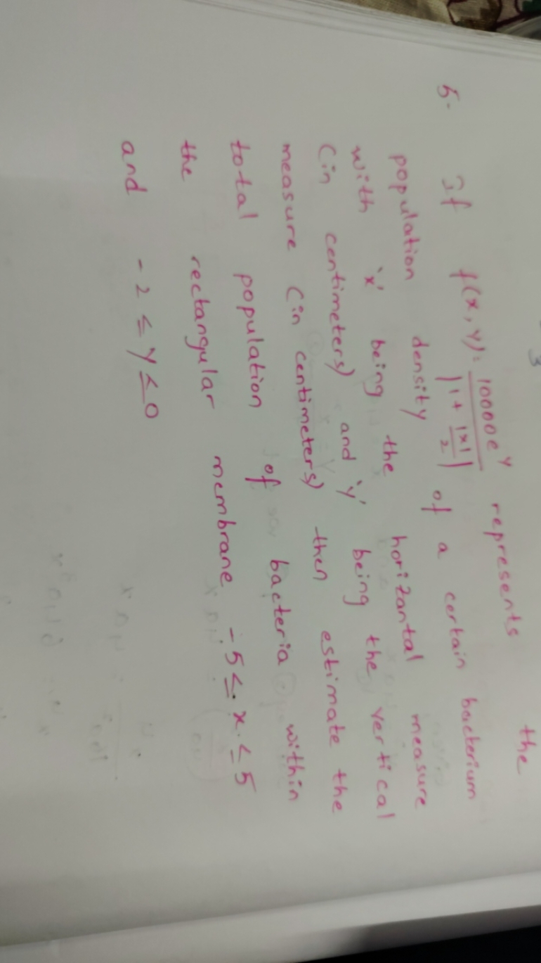 5. If f(x,y)=∣1+2∣x1​∣10000ey​ of a certain bacterium population densi