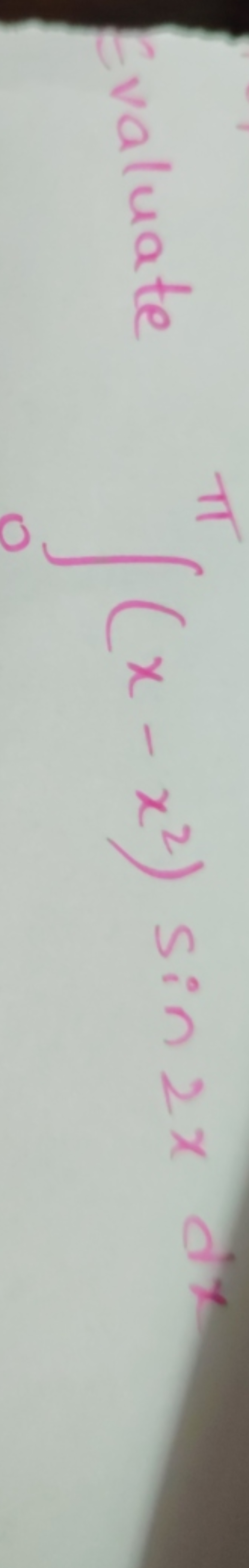 Evaluate ∫0π​(x−x2)sin2xdx