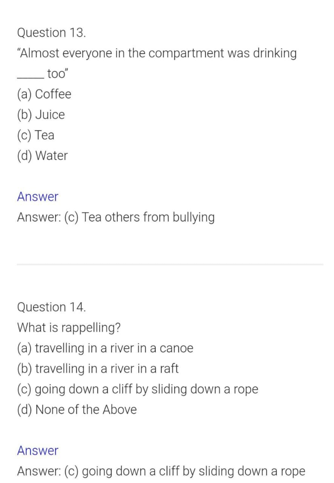 Question 13.
"Almost everyone in the compartment was drinking  too"
(a