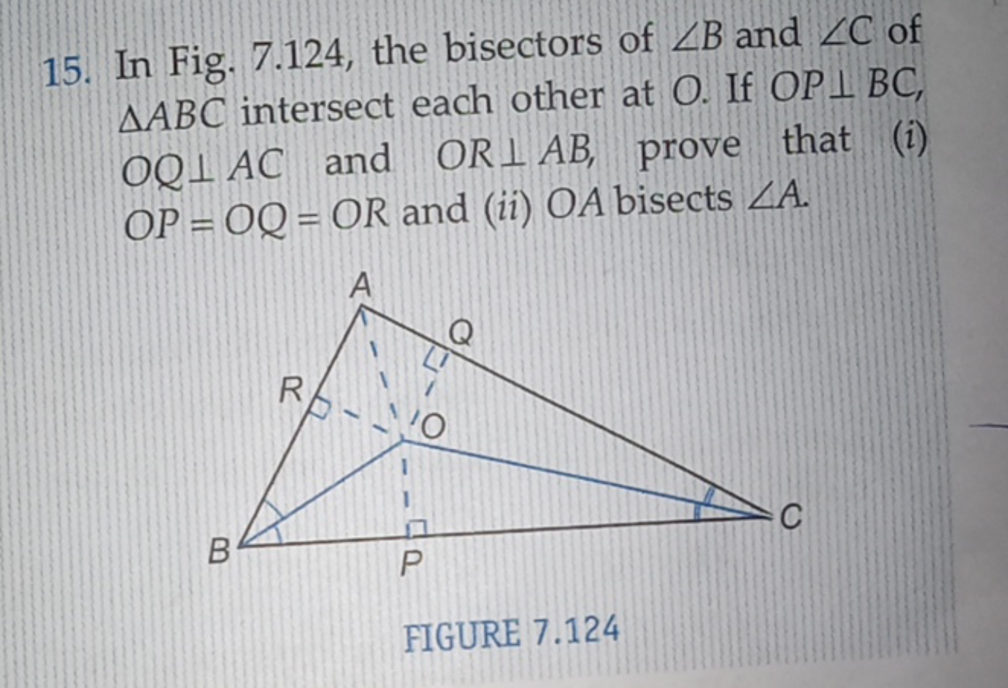 15. In Fig. 7.124, the bisectors of ∠B and ∠C of △ABC intersect each o