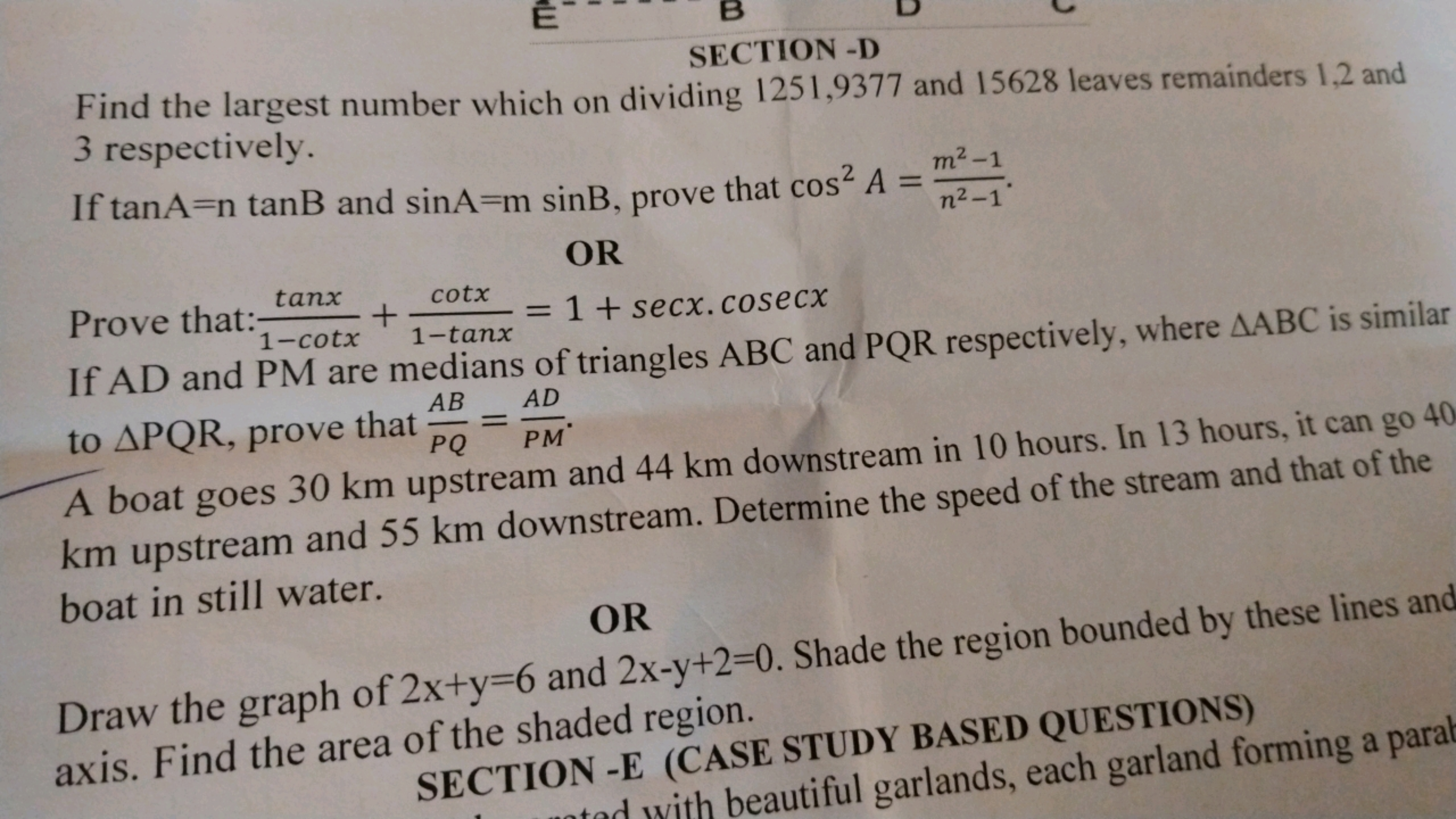 SECTION -D
Find the largest number which on dividing 1251,9377 and 156