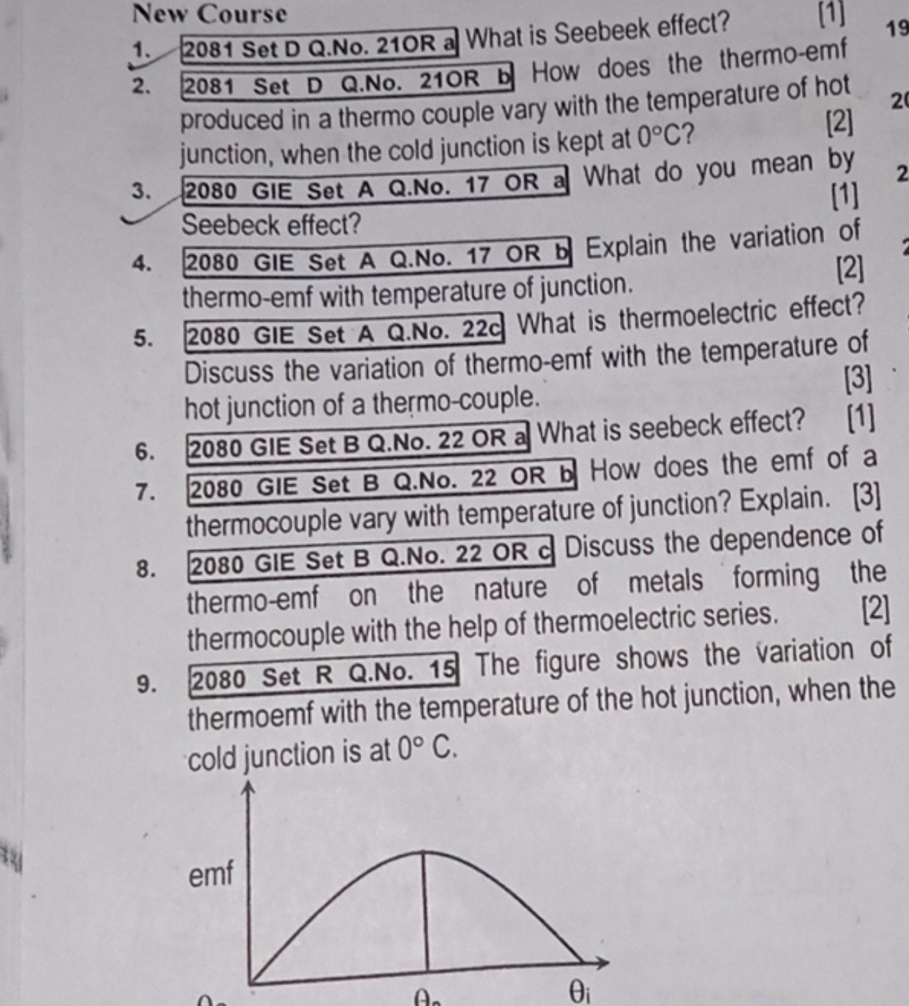 New Course
1. 2081 Set D Q.No. 210R a What is Seebeek effect?
[1]
2. 2