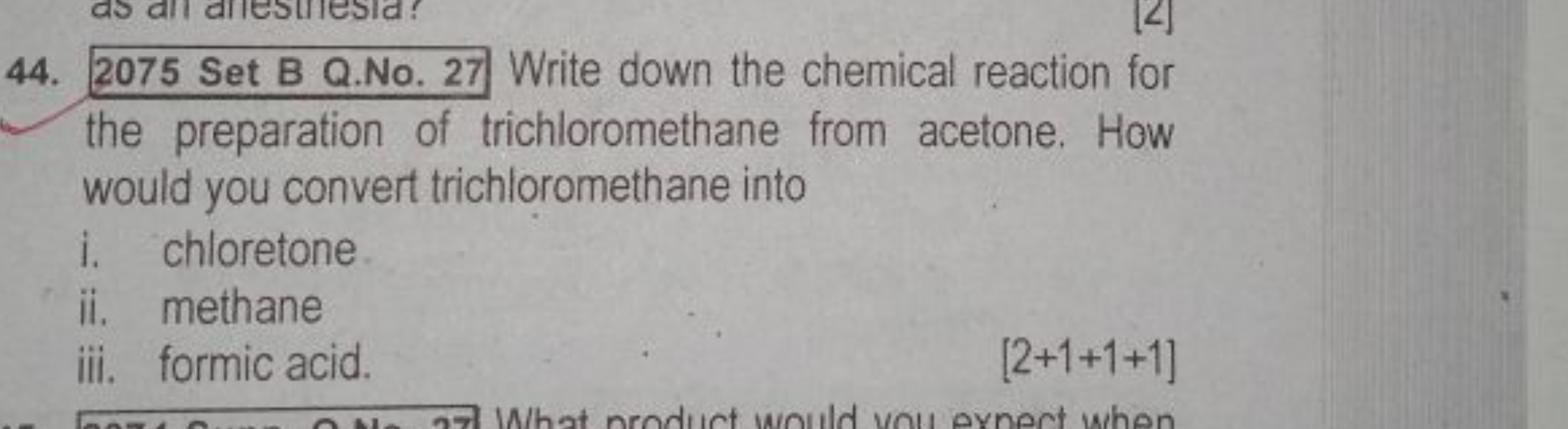 44. 2075 Set B Q.No. 27 Write down the chemical reaction for the prepa