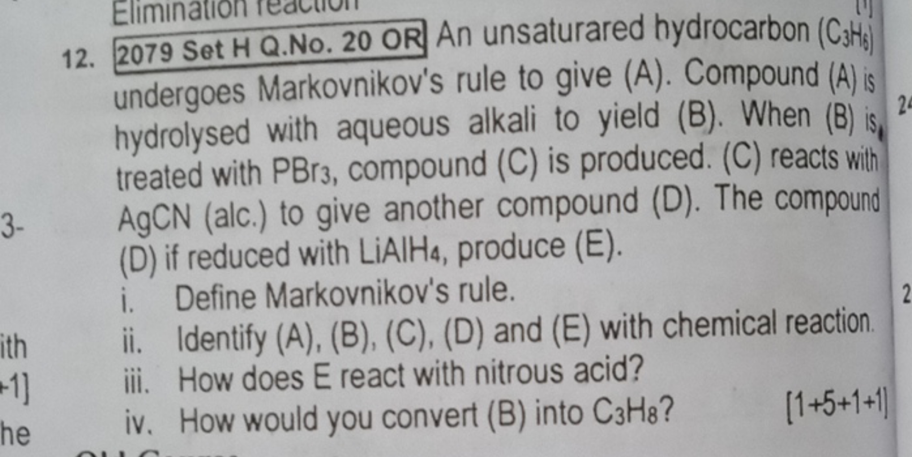 12. 2079 Set H Q.No. 20 OR An unsaturared hydrocarbon ( C3​ 3H6 6​) un