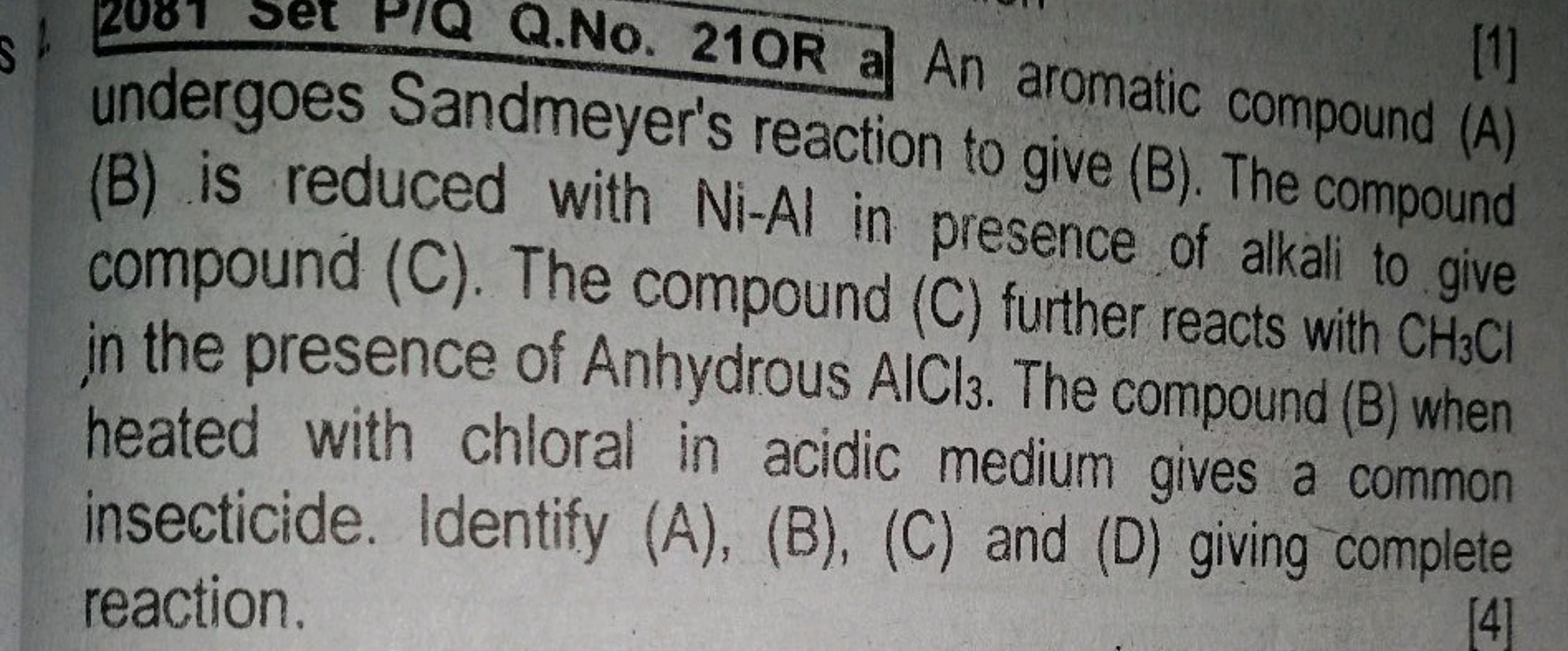 [1]
undergoes Sandme An aromatic compound (A) (B) is reduced with Ni r