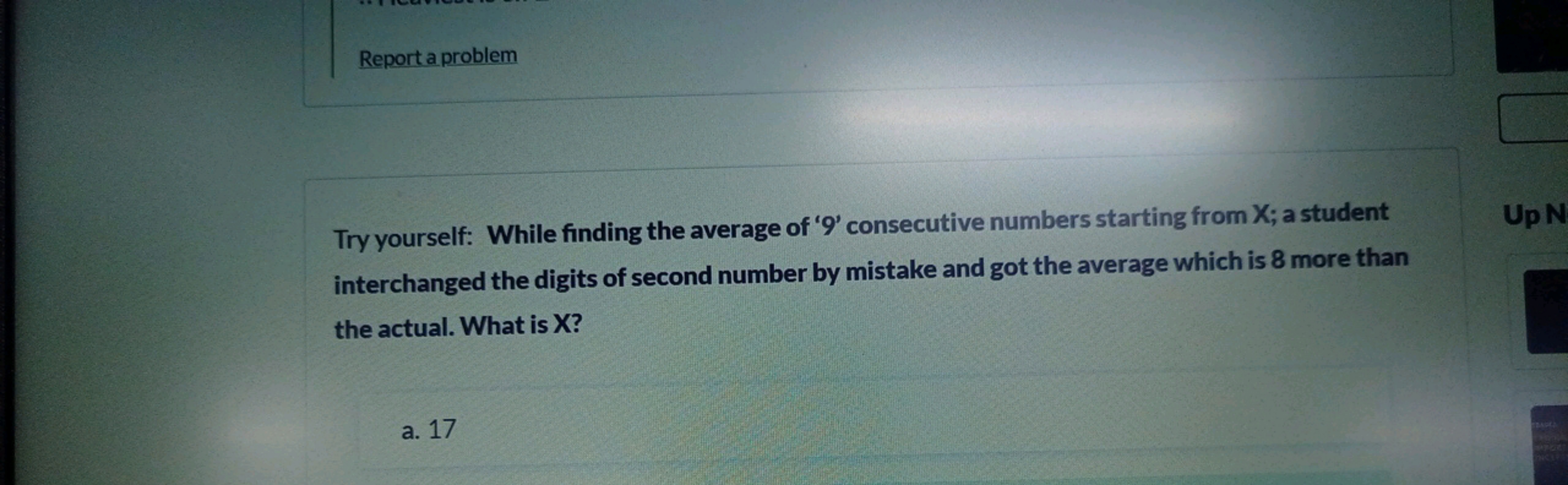 Report a problem

Try yourself: While finding the average of ' 9 ' con