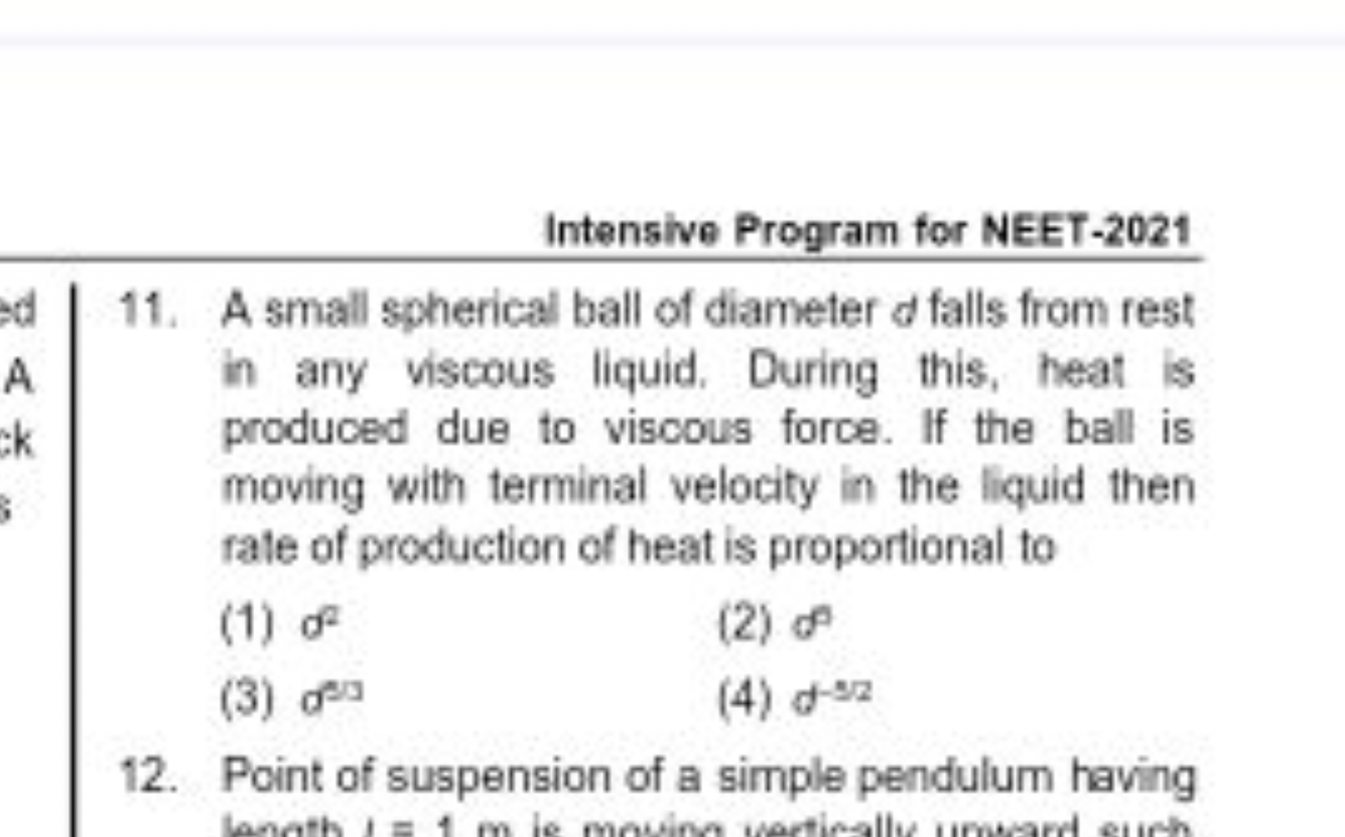 Intensive Program for NEET-2021
11. A small spherical ball of diameter