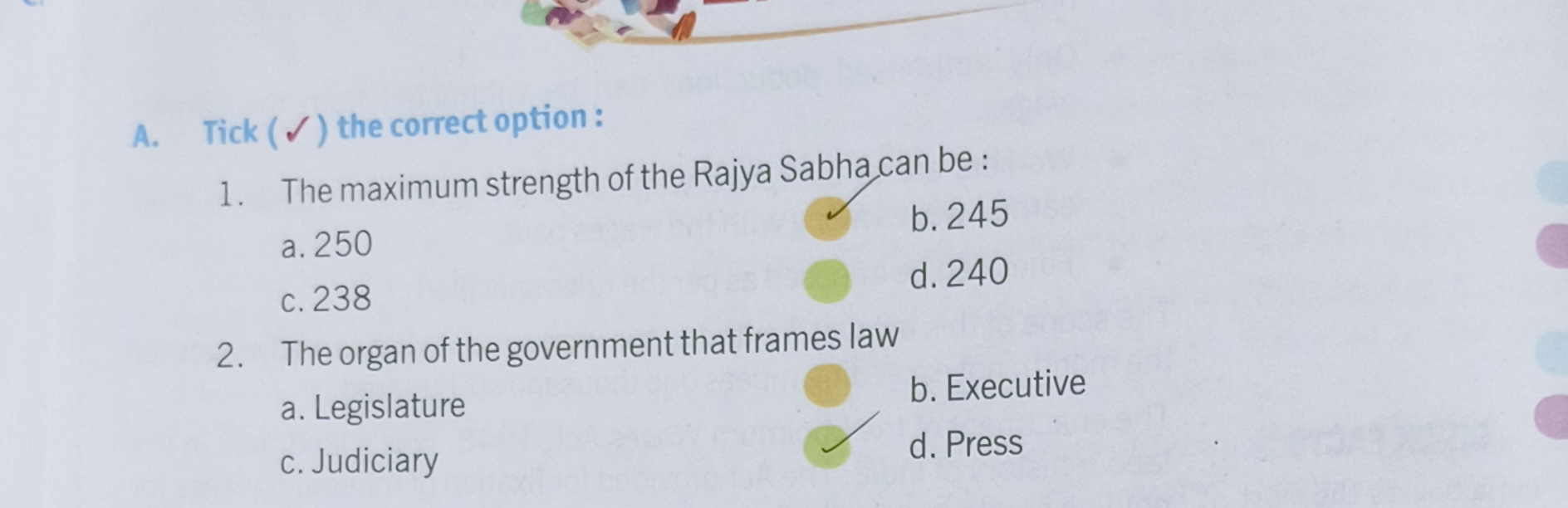 A. Tick (✓) the correct option :
1. The maximum strength of the Rajya 