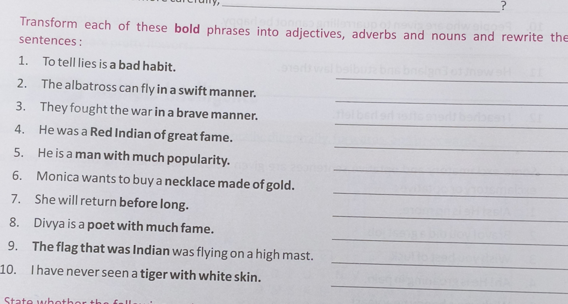 Transform each of these bold phrases into adjectives, adverbs and noun