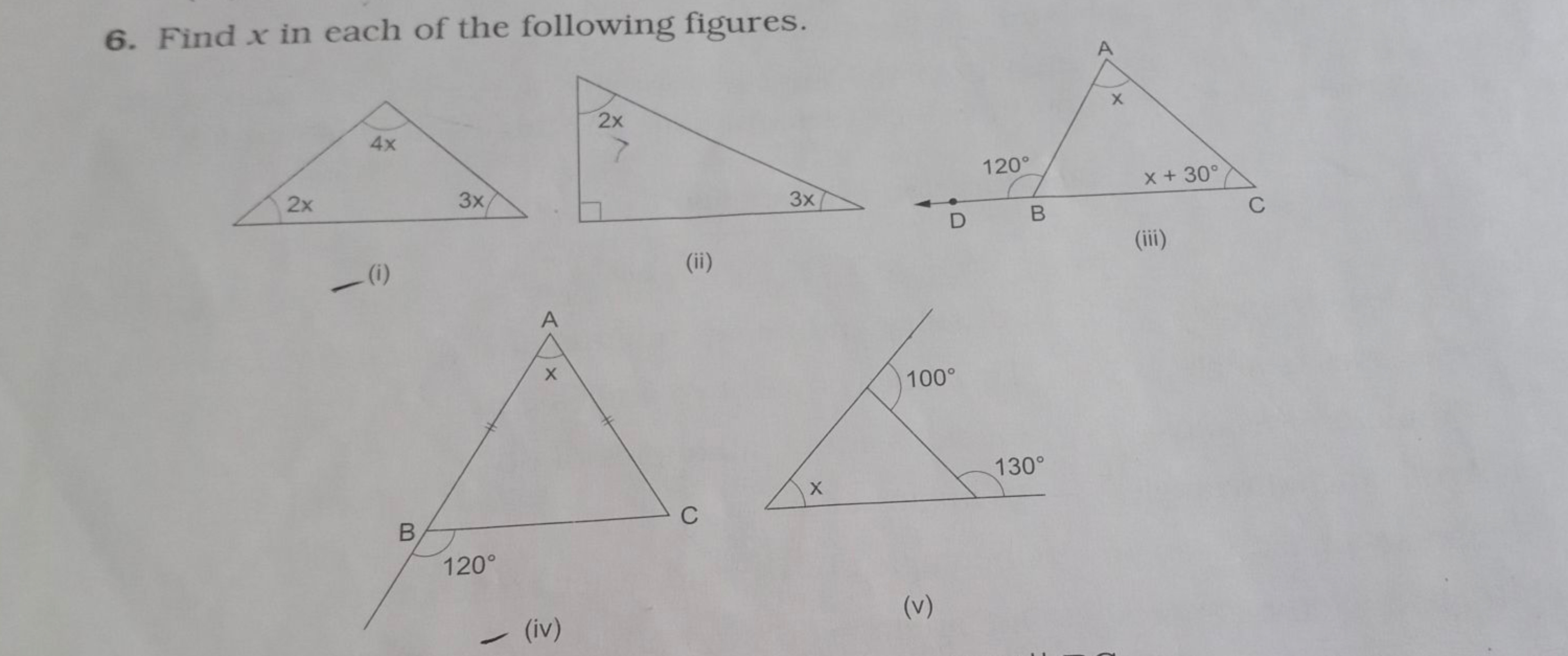 6. Find x in each of the following figures. (i) (ii)
(iii)
(iv)
(v)