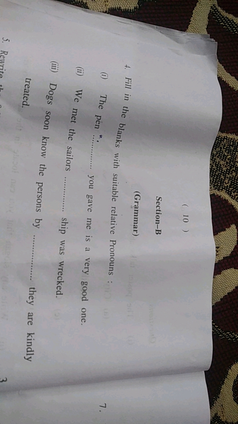 ( 10 )

Section-B
(Grammar)
4. Fill in the blanks with suitable relati