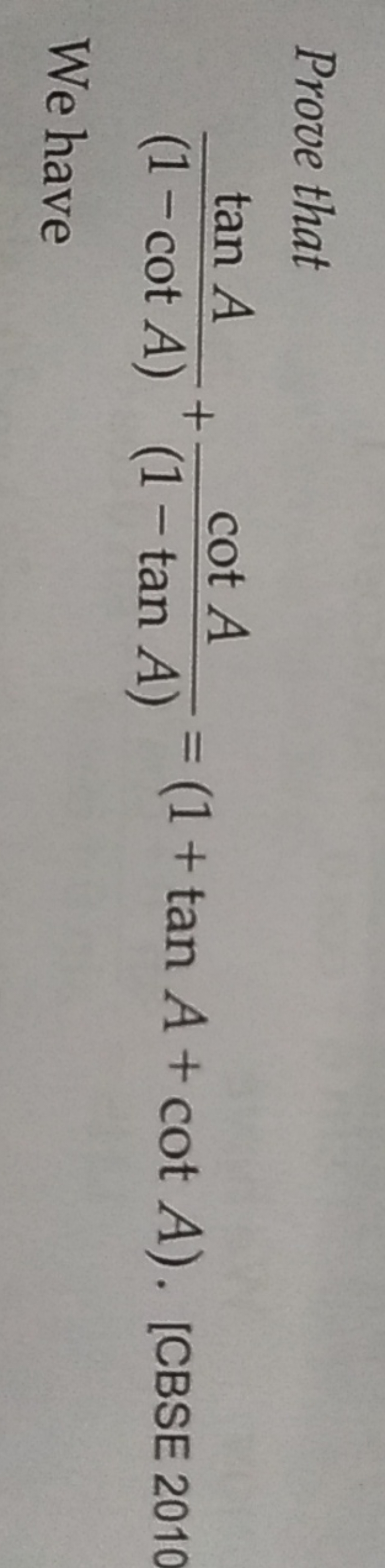 Prove that
(1−cotA)tanA​+(1−tanA)cotA​=(1+tanA+cotA)⋅[ CBSE 2010

We h
