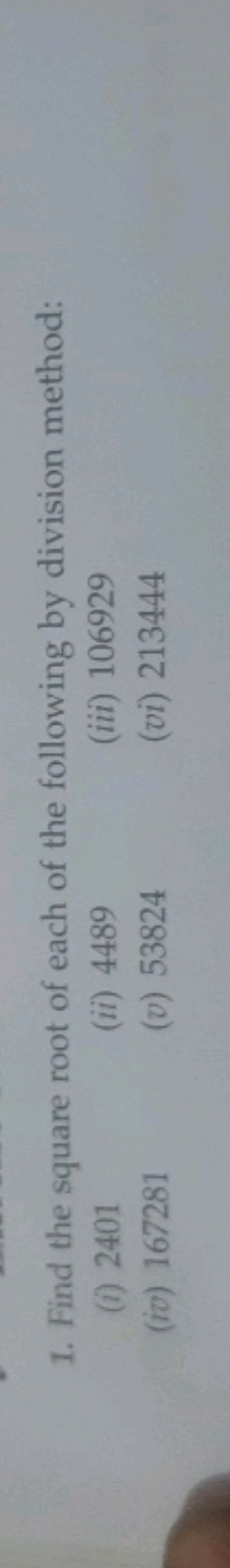 1. Find the square root of each of the following by division method:
(