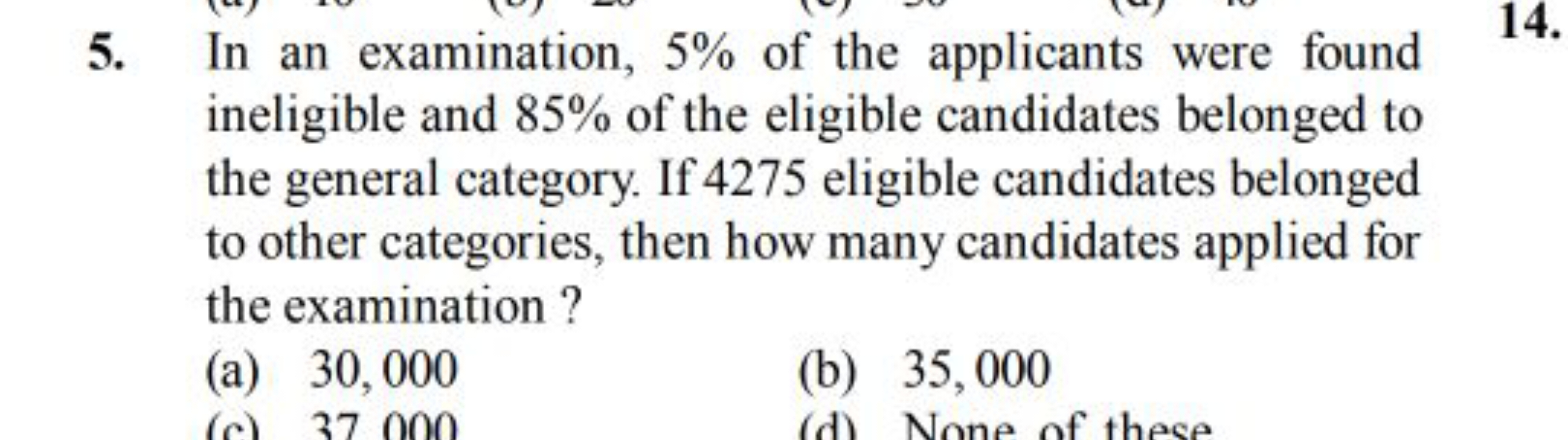 5. In an examination, 5% of the applicants were found ineligible and 8