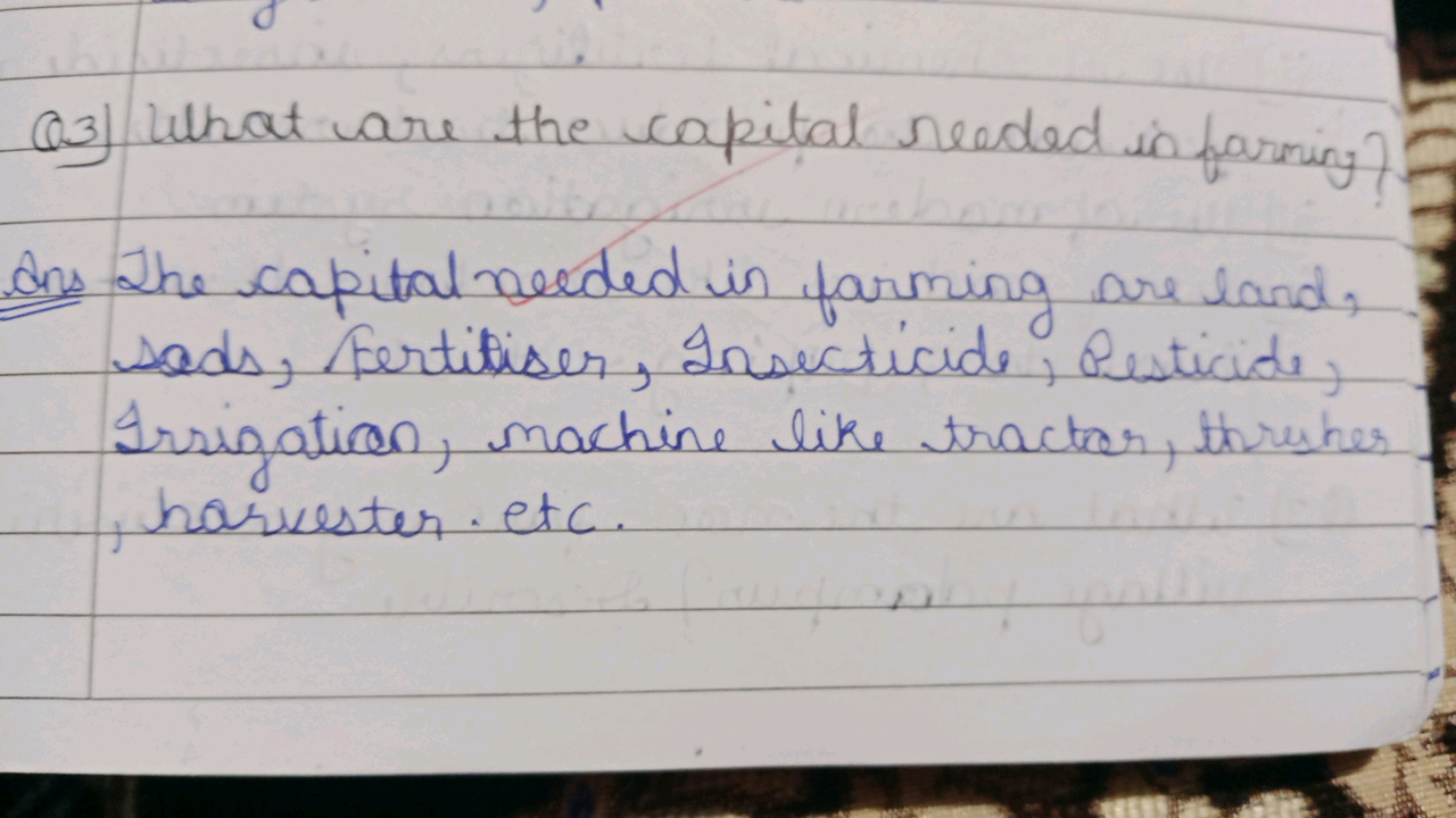 Q3) What ware the capital needed in farming?
Ans The capital needed in