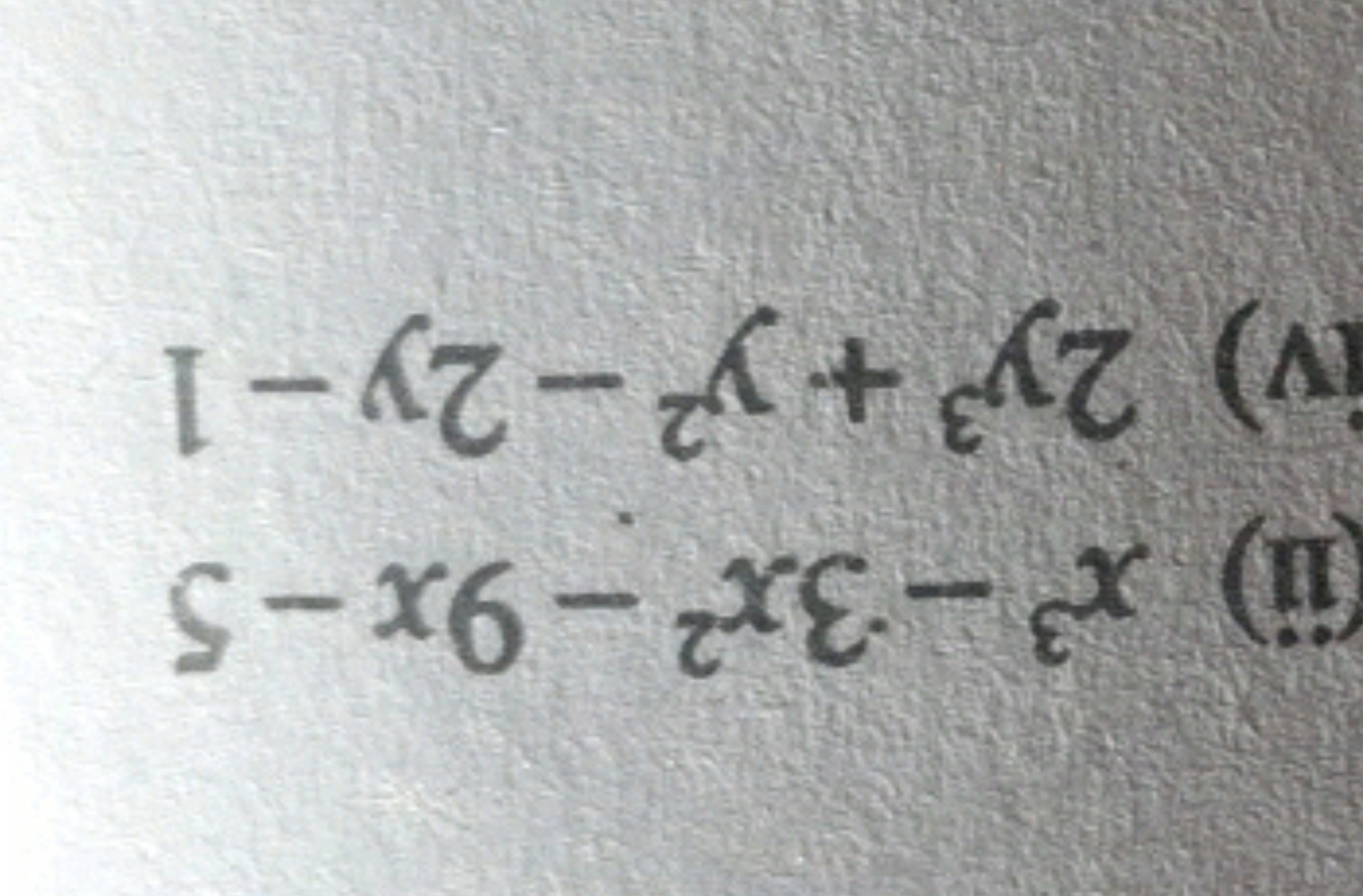 (ii) x3−3x2−9x−5
iv) 2y3+y2−2y−1