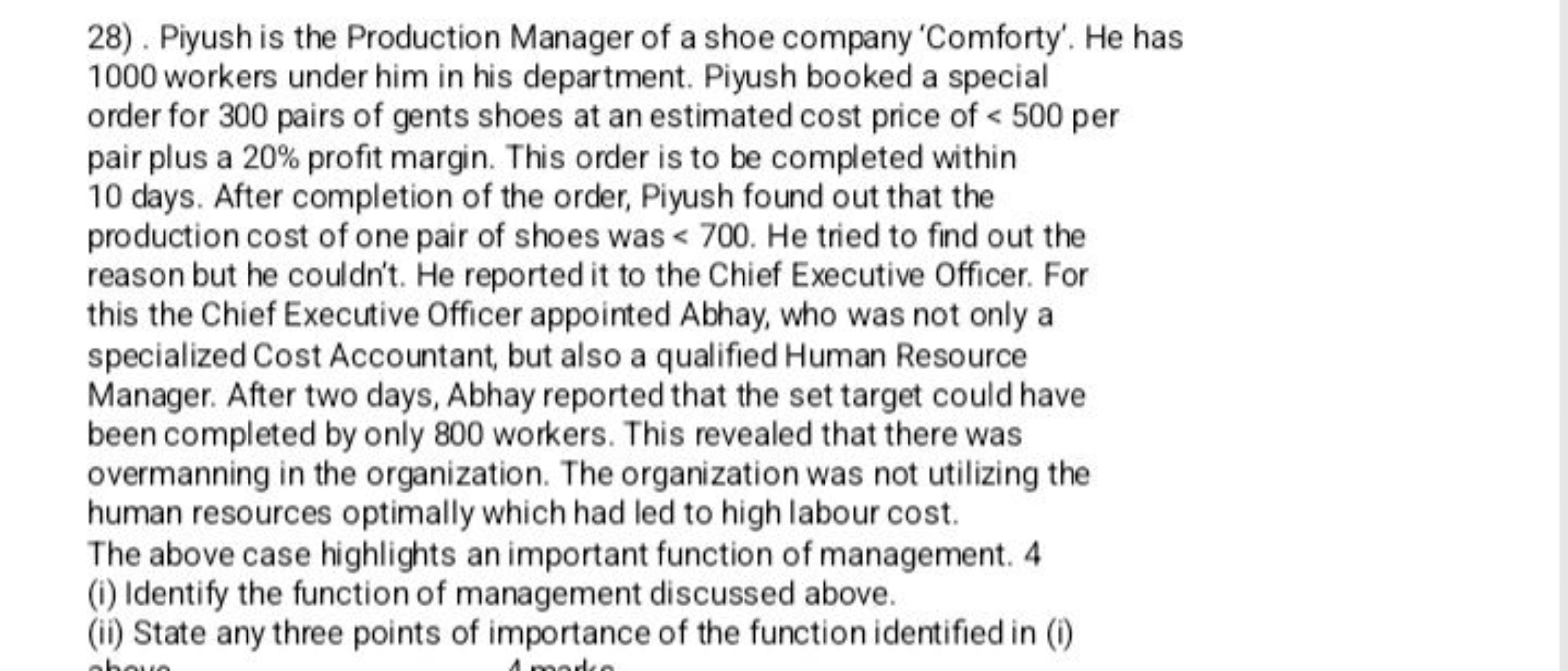 28). Piyush is the Production Manager of a shoe company 'Comforty'. He