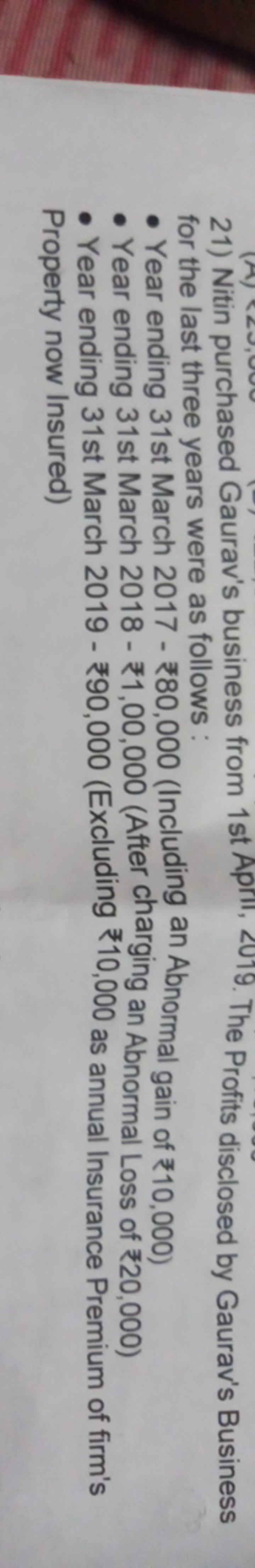 21) Nitin purchased Gaurav's business from 1st Aprin, ∠U19. The Profit