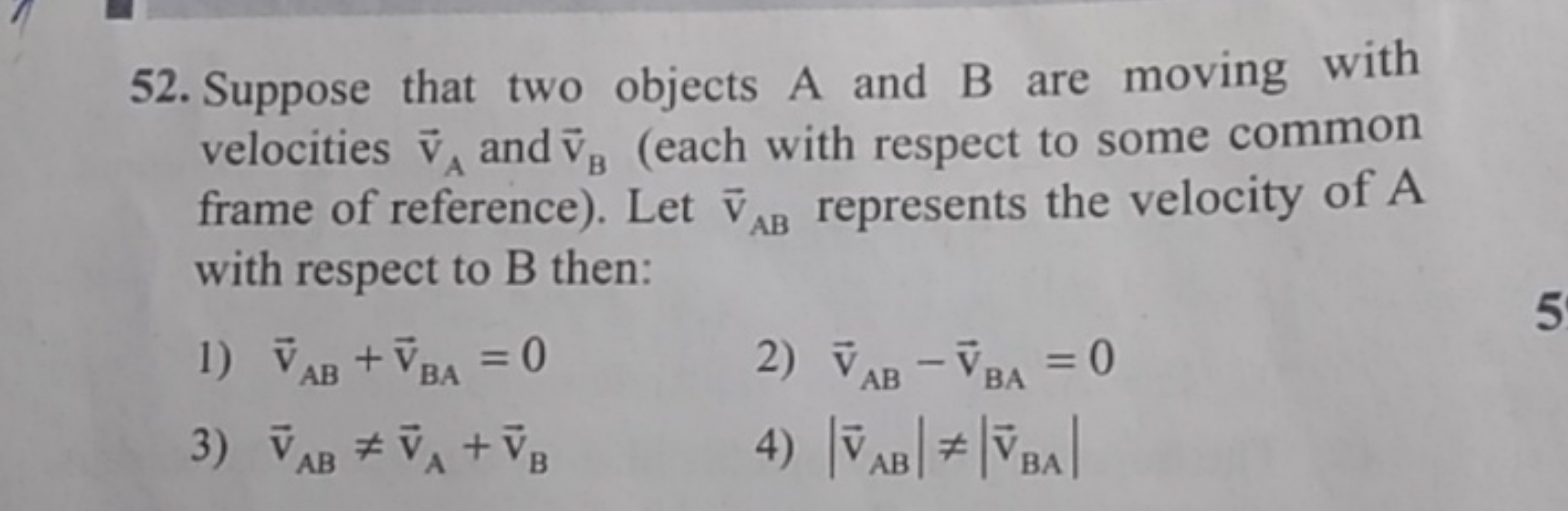 52. Suppose that two objects A and B are moving with velocities vA​ an