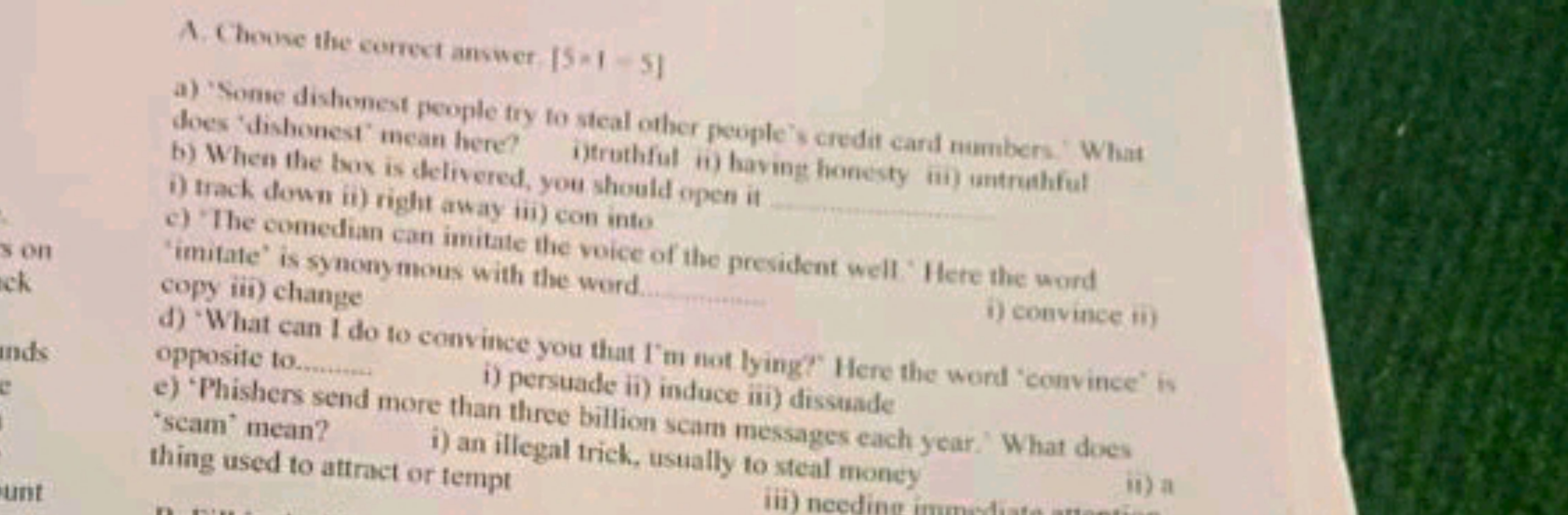 A. Chowe the correct answer ∣5=1 - 5∣
a) 'Sonse dishonest people fry t