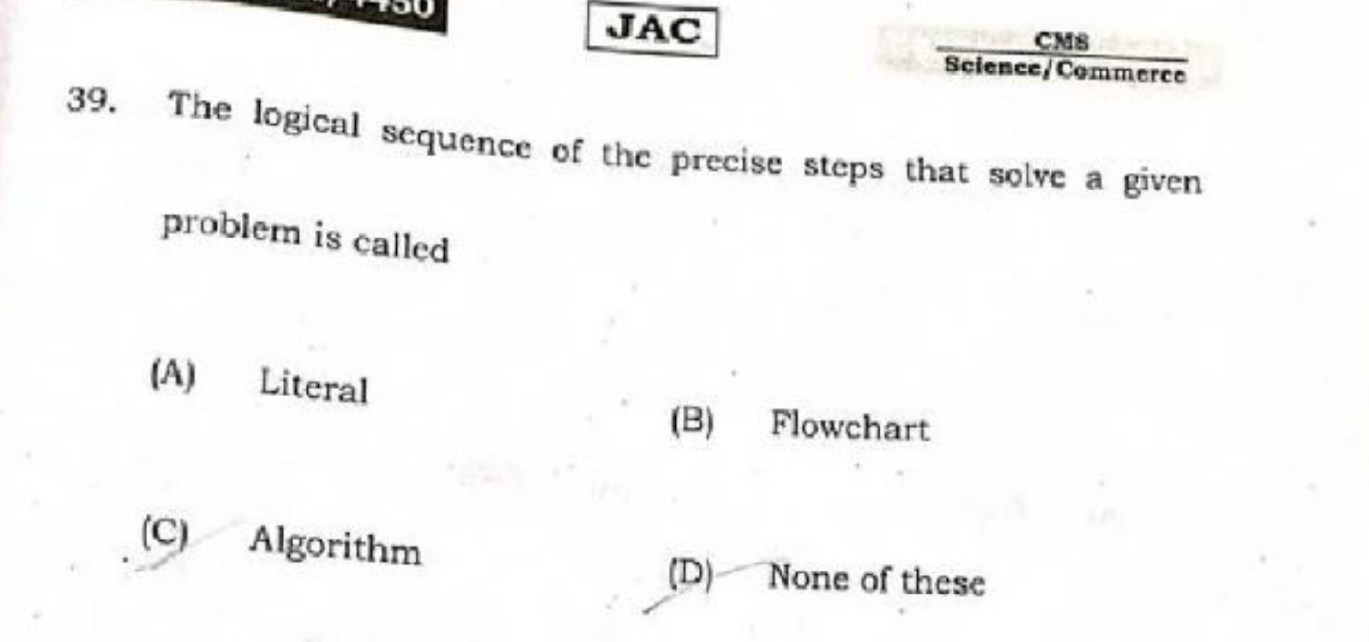 JAC
 Science/Commerco  CMs ​
39. The logical sequence of the precise s