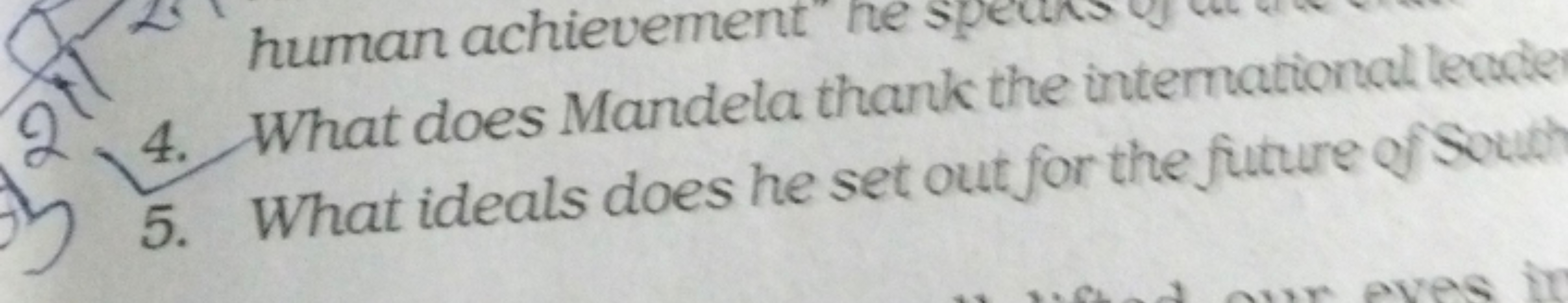 4. What does Mandela thank the intemational lecude
5. What ideals does