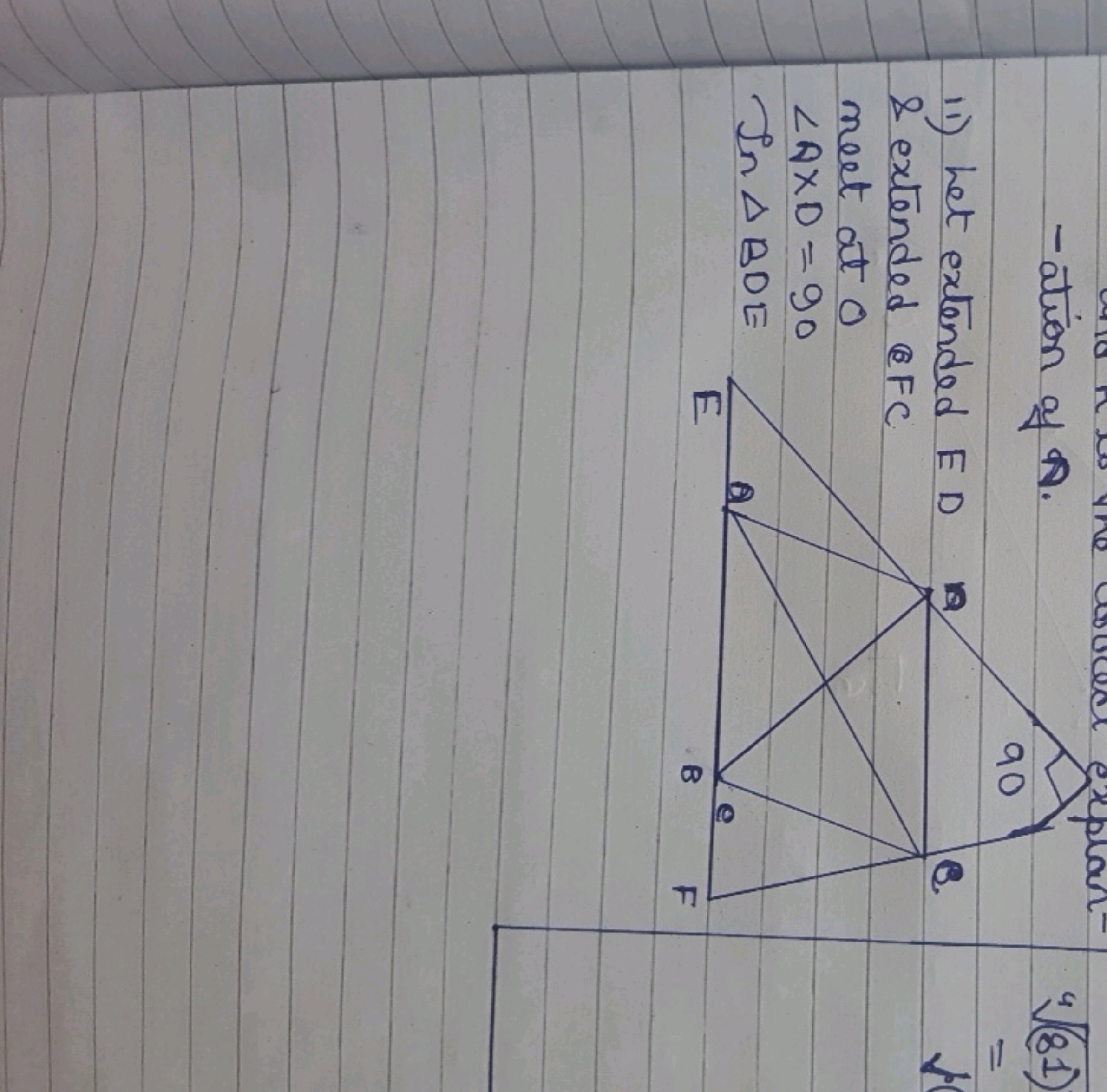 ii) Let extended ED \& extended (BFC meet at O ∠AXD=90 In △BDE