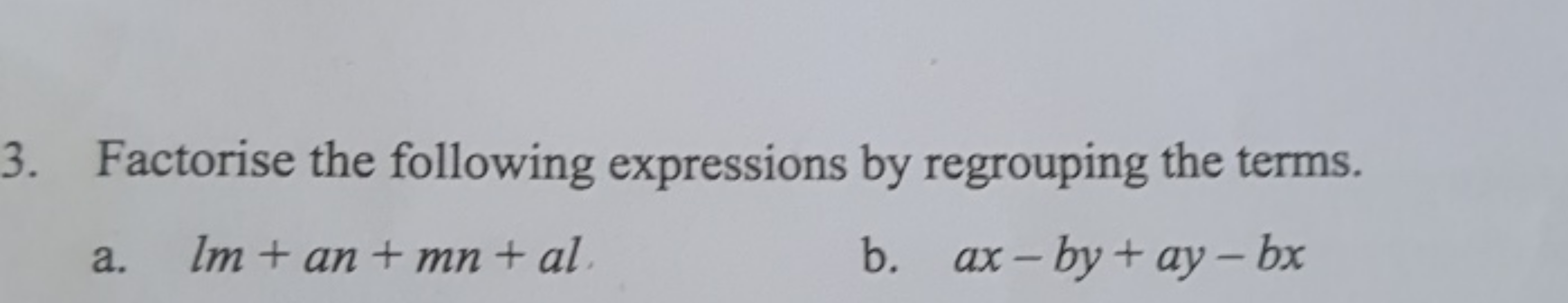 3. Factorise the following expressions by regrouping the terms.
a. lm+