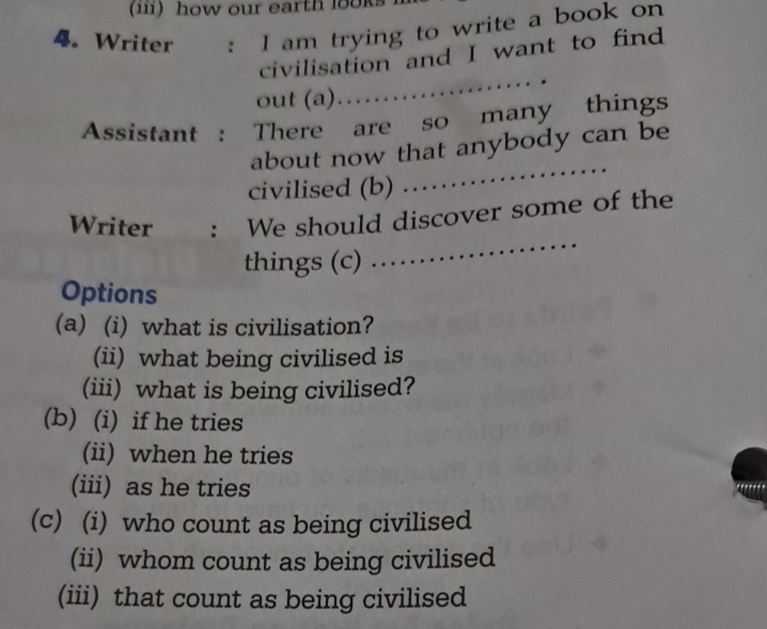 4. Writer ：I am trying to write a book on civilisation and I want to f