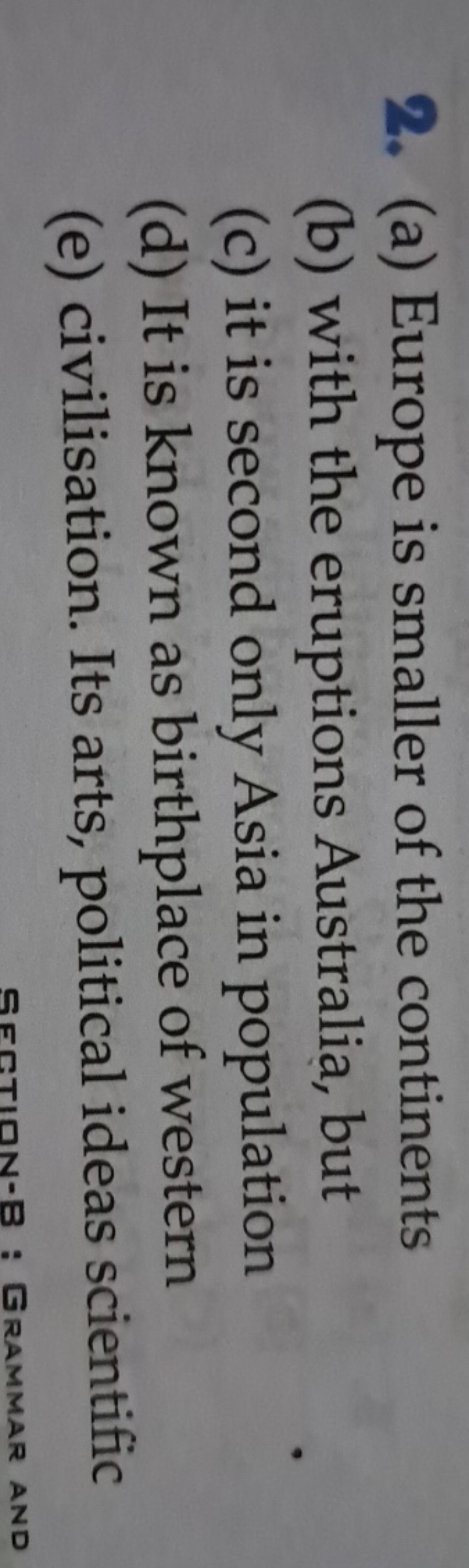 2. (a) Europe is smaller of the continents
(b) with the eruptions Aust