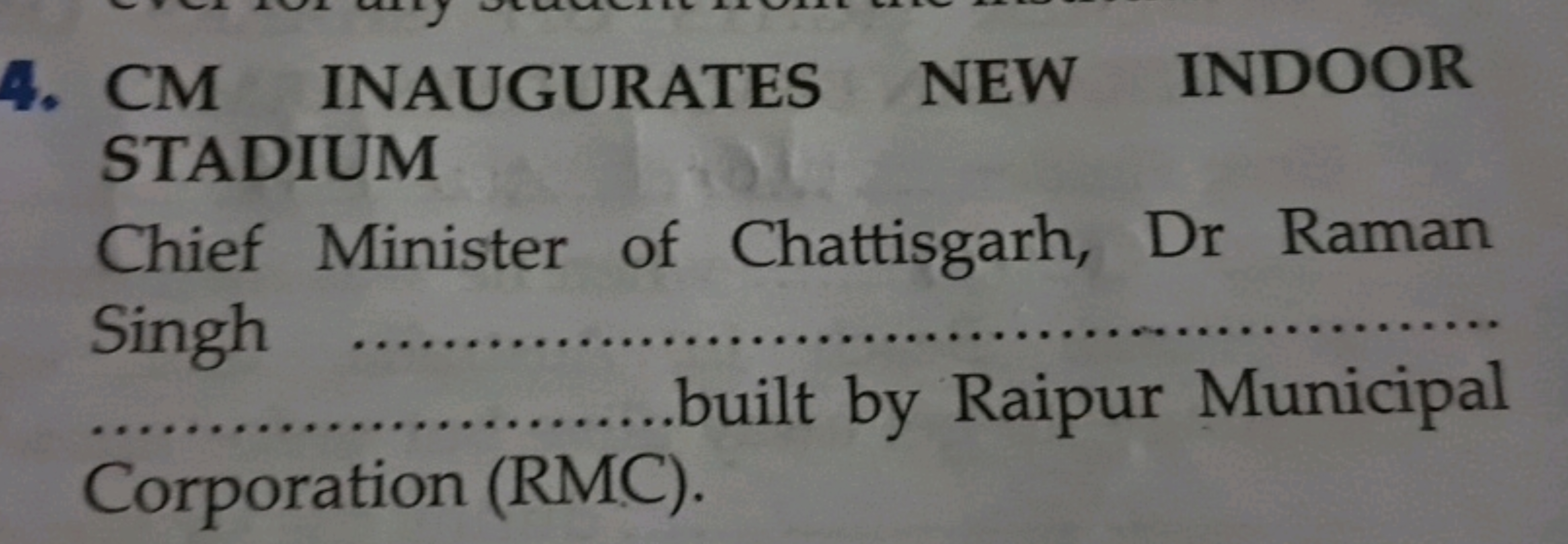 4. CM INAUGURATES NEW INDOOR STADIUM
Chief Minister of Chattisgarh, Dr