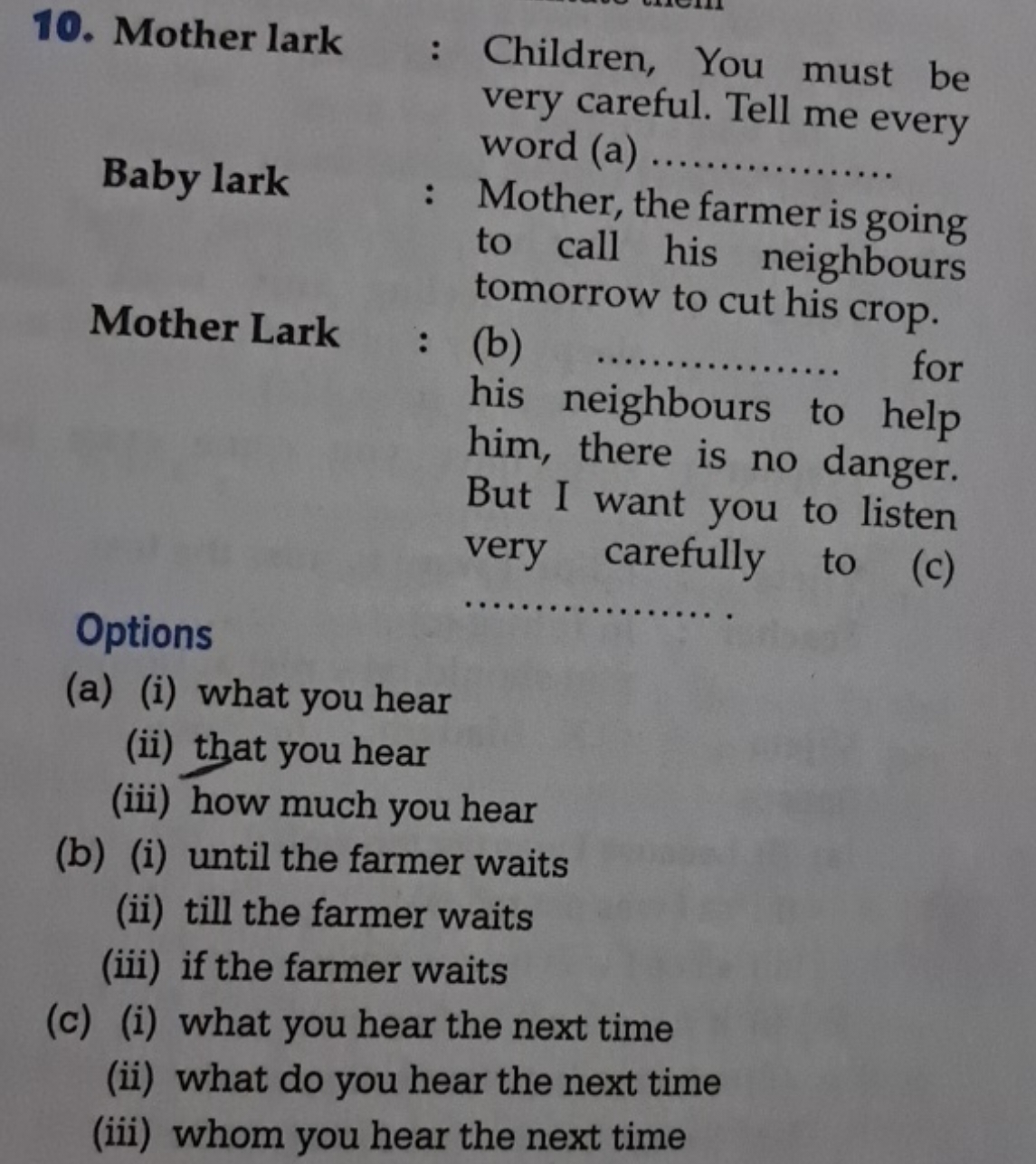 10. Mother lark : Children, You must be very careful. Tell me every wo