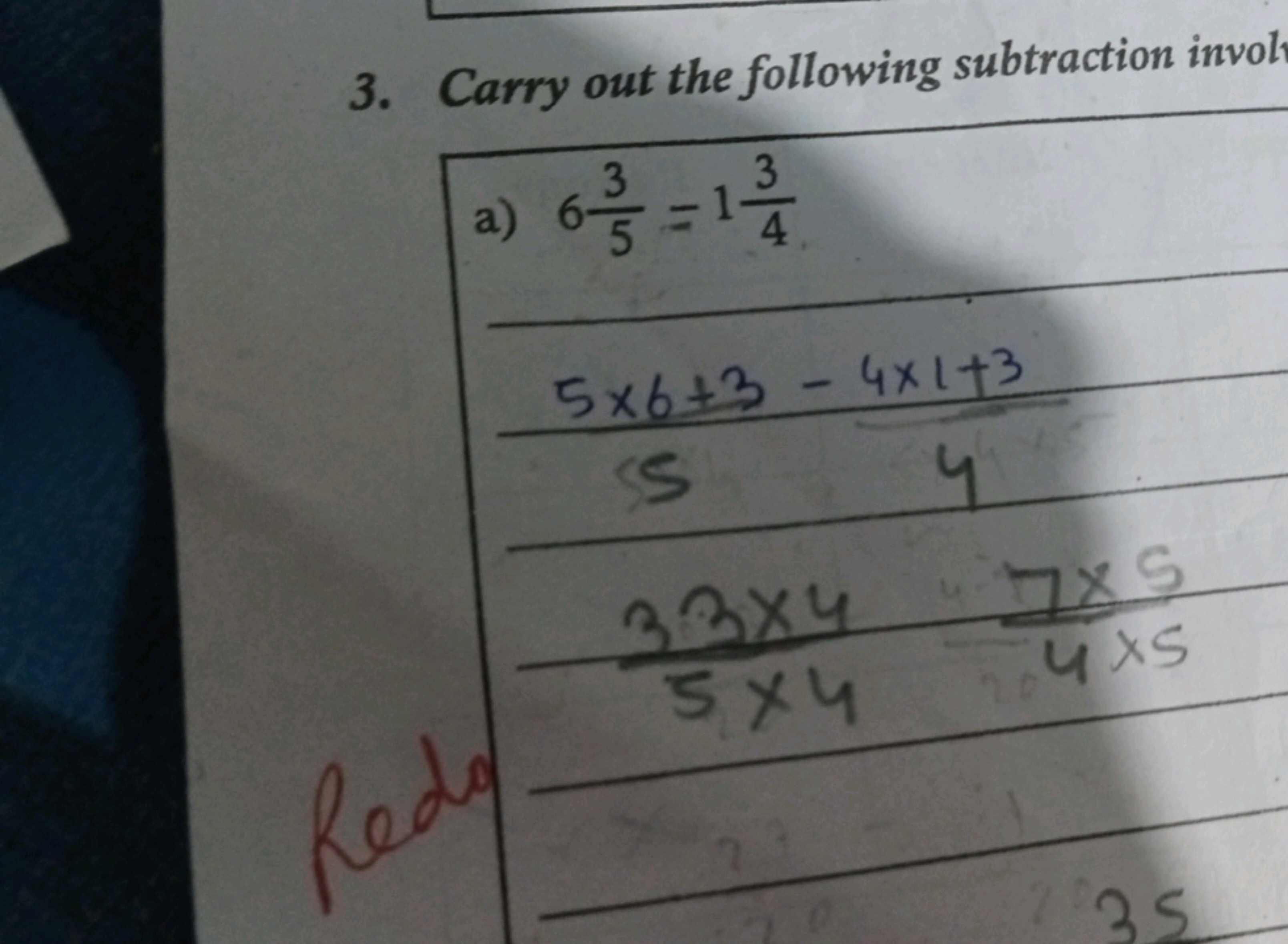 3. Carry out the following subtraction invo
a) 653​=143​
5×433×4​4×57×