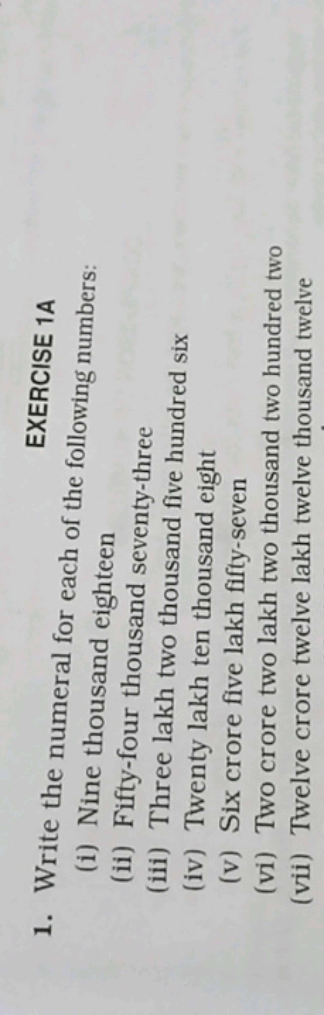 EXERCISE 1A
1. Write the numeral for each of the following numbers:
(i