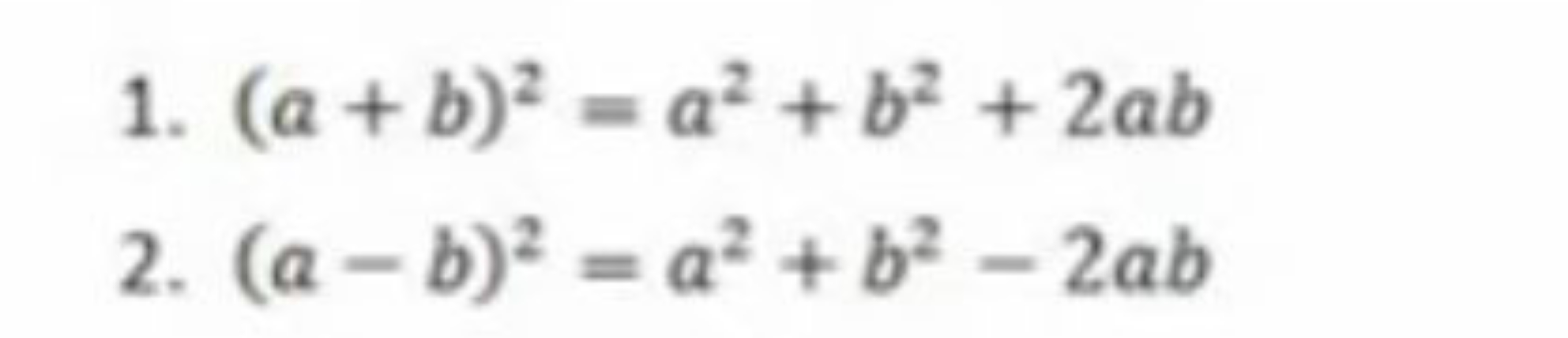 1. (a+b)2=a2+b2+2ab
2. (a−b)2=a2+b2−2ab