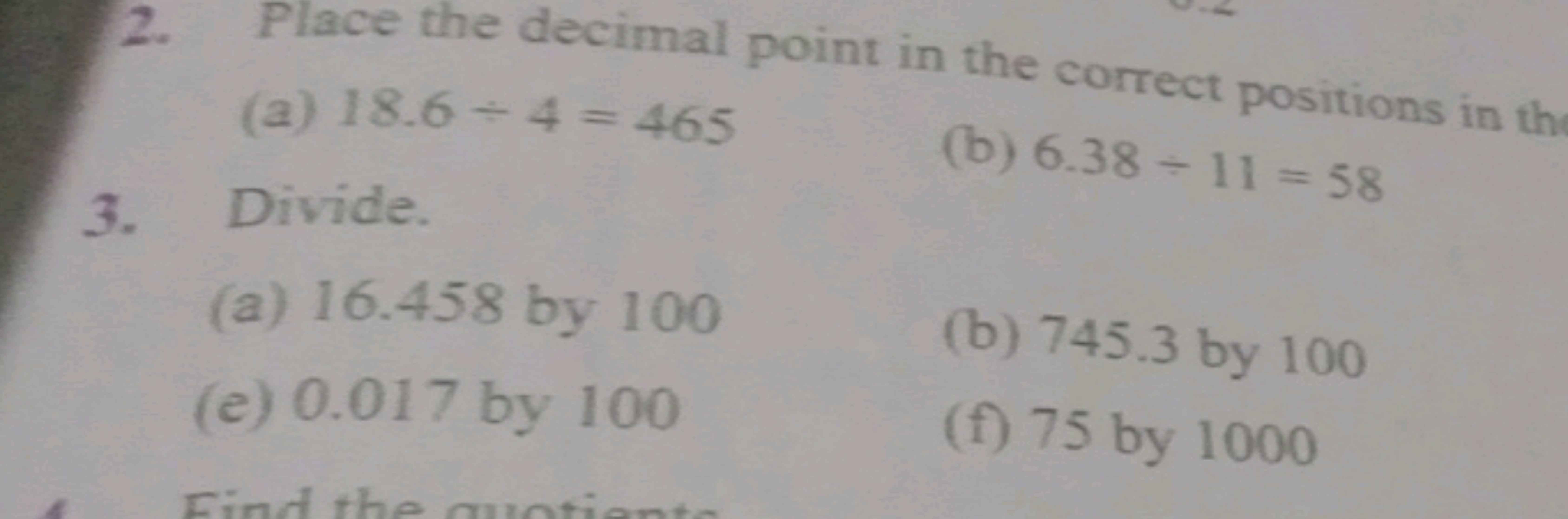 2. Place the decimal point in the correct positions in th
(a) 18.6÷4=4