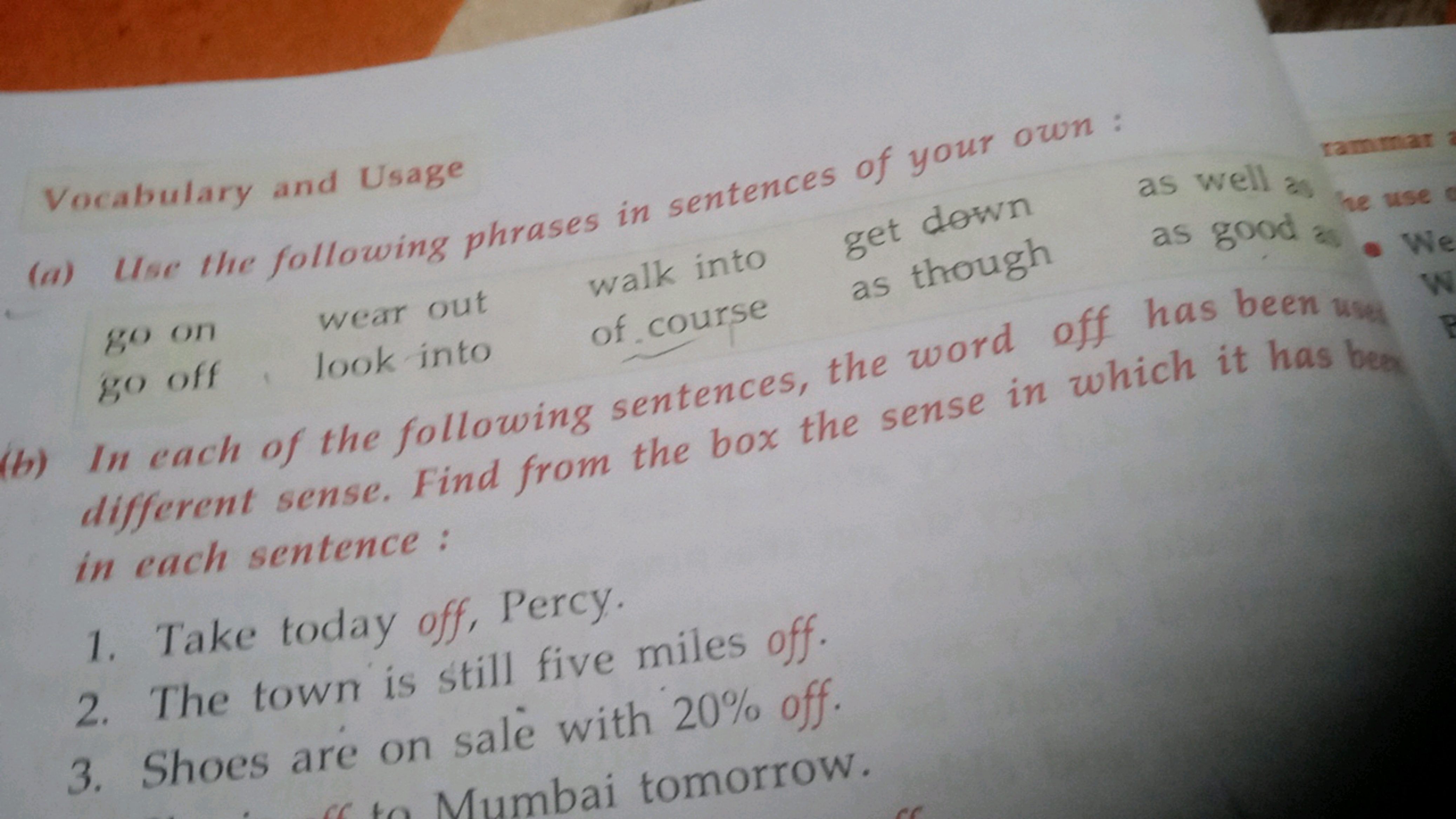 (a) Use the following phrases in sentences of your own :

Vocabulary a