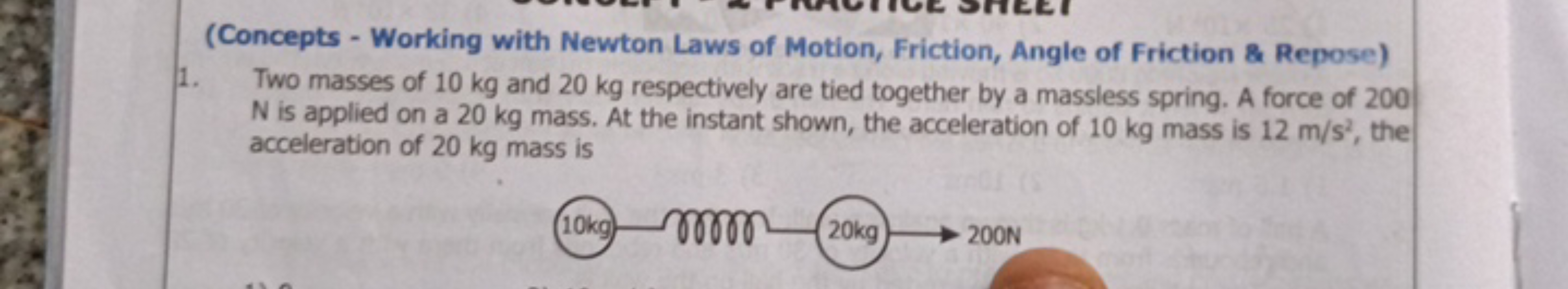 (Concepts - Working with Newton Laws of Motion, Friction, Angle of Fri