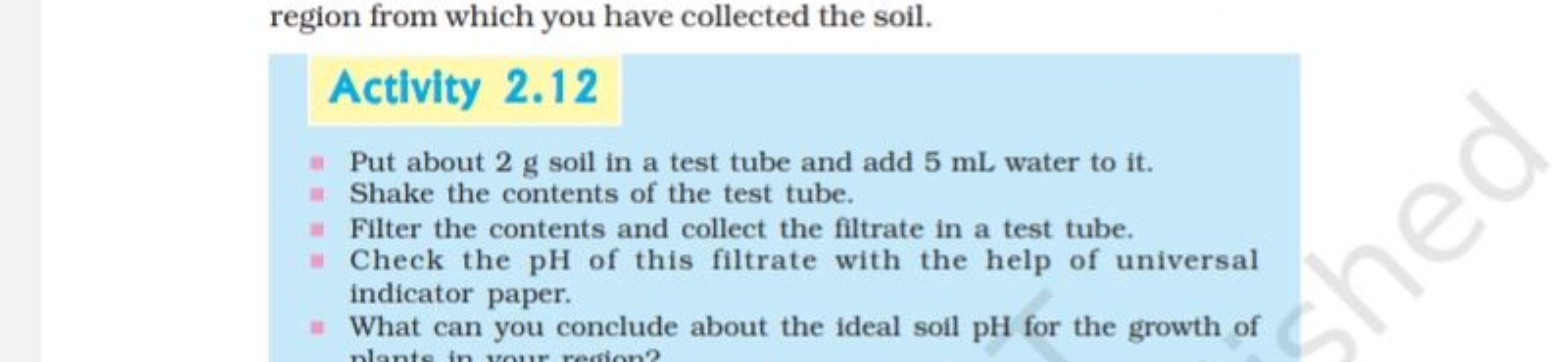 region from which you have collected the soil.
Activity 2.12
Put about